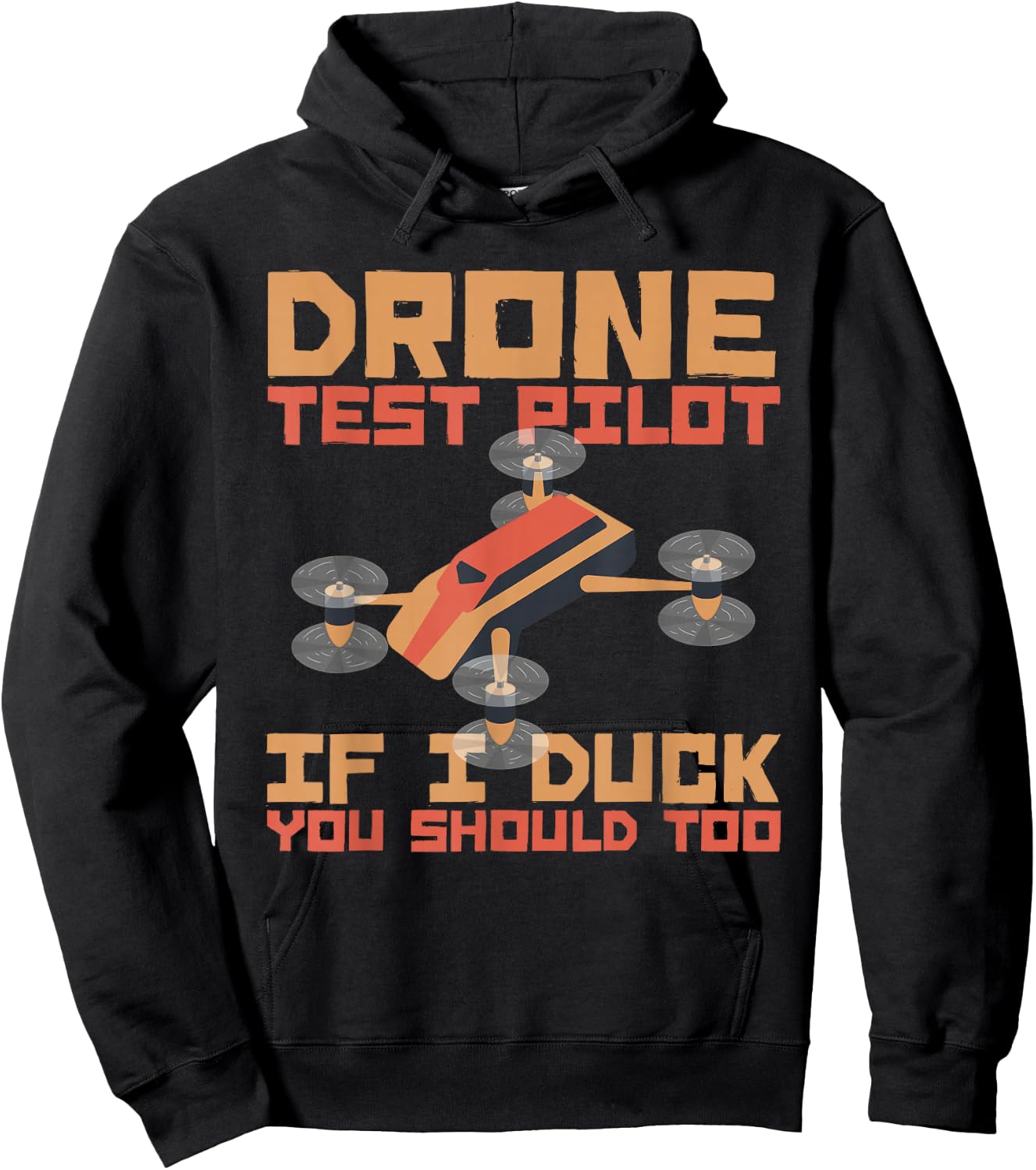 Drone Pilot If I Duck You Should Too Quadcopters Pilot Drone Hoodie - Hoodie | Black