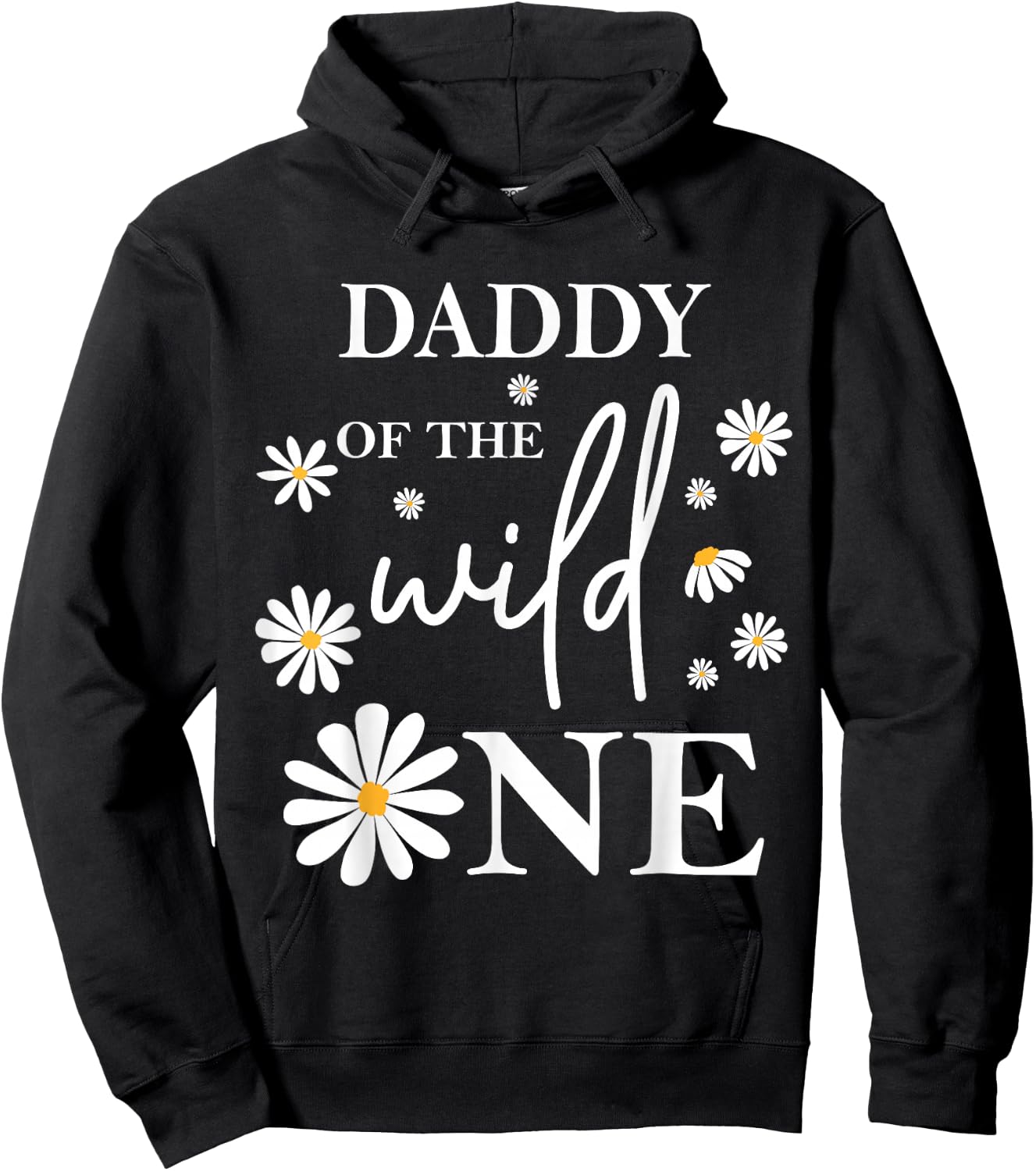 Daddy Dad 1st Birthday Wild One Daisy Flower Party Family Hoodie - Hoodie | Black