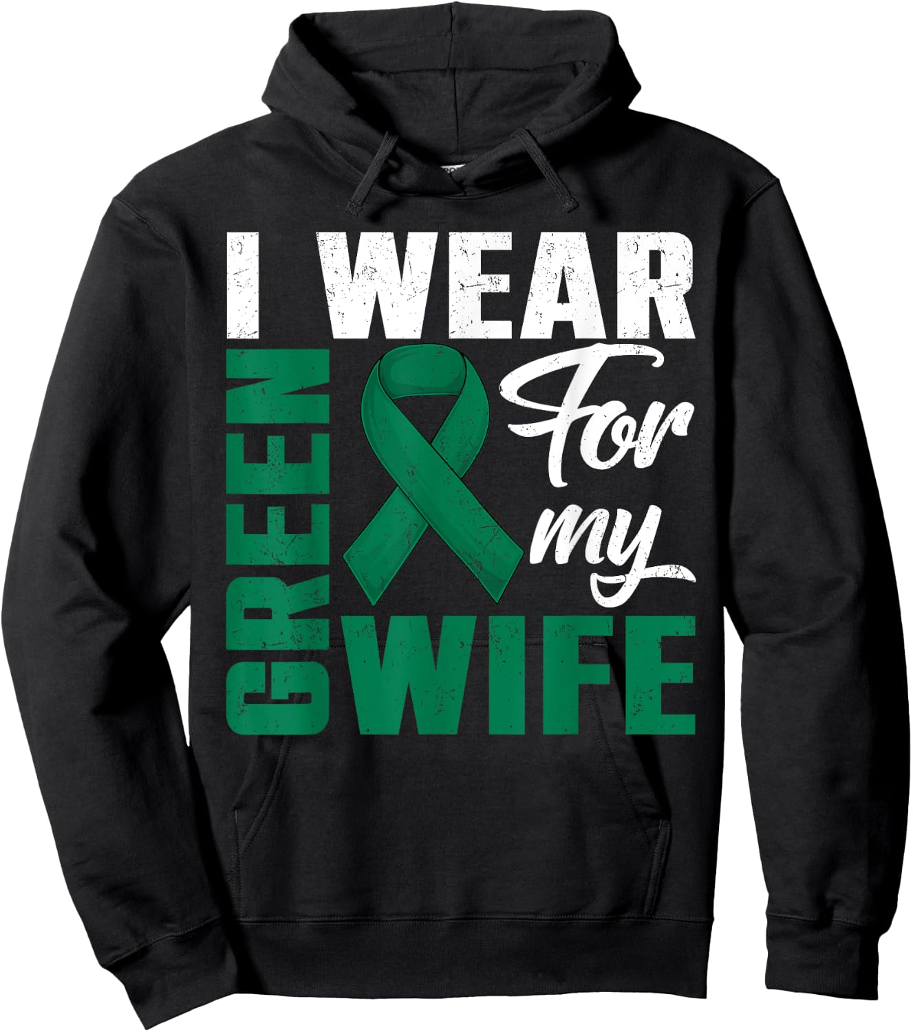 I Wear Green For My Wife Liver Cancer Awareness Day Husband Hoodie - Hoodie | Black