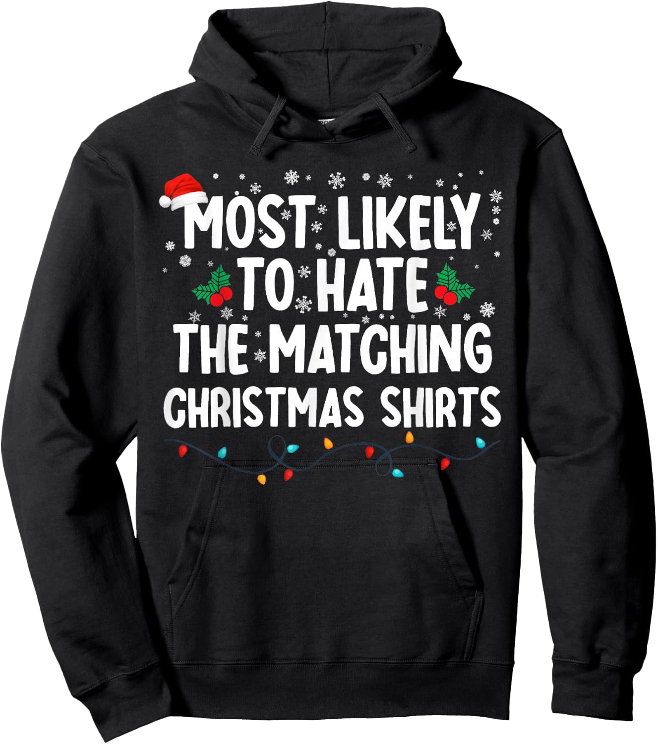 Most Likely To Hate The Matching Christmas Shirts Family Hoodie - Hoodie | Black