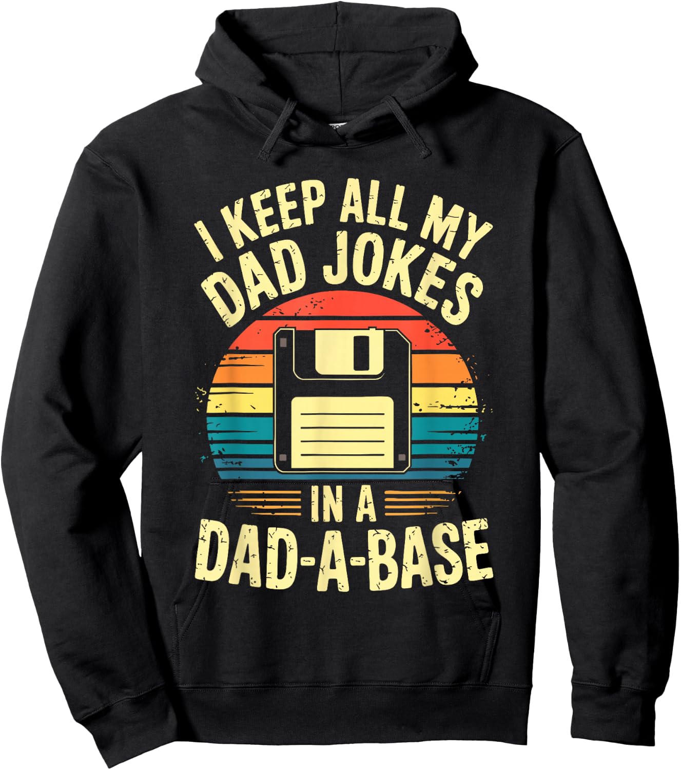 « I Keep All My Dad Jokes In A Dad-A-Base » Hoodie - Hoodie | Black
