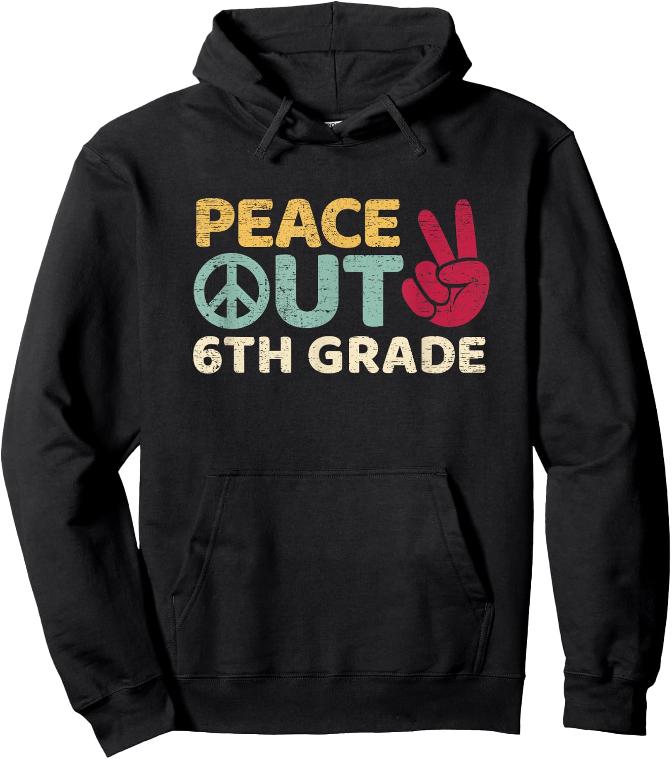 Peace Out 6th Grade Graduation Last Day Of School Hoodie - Hoodie | Black
