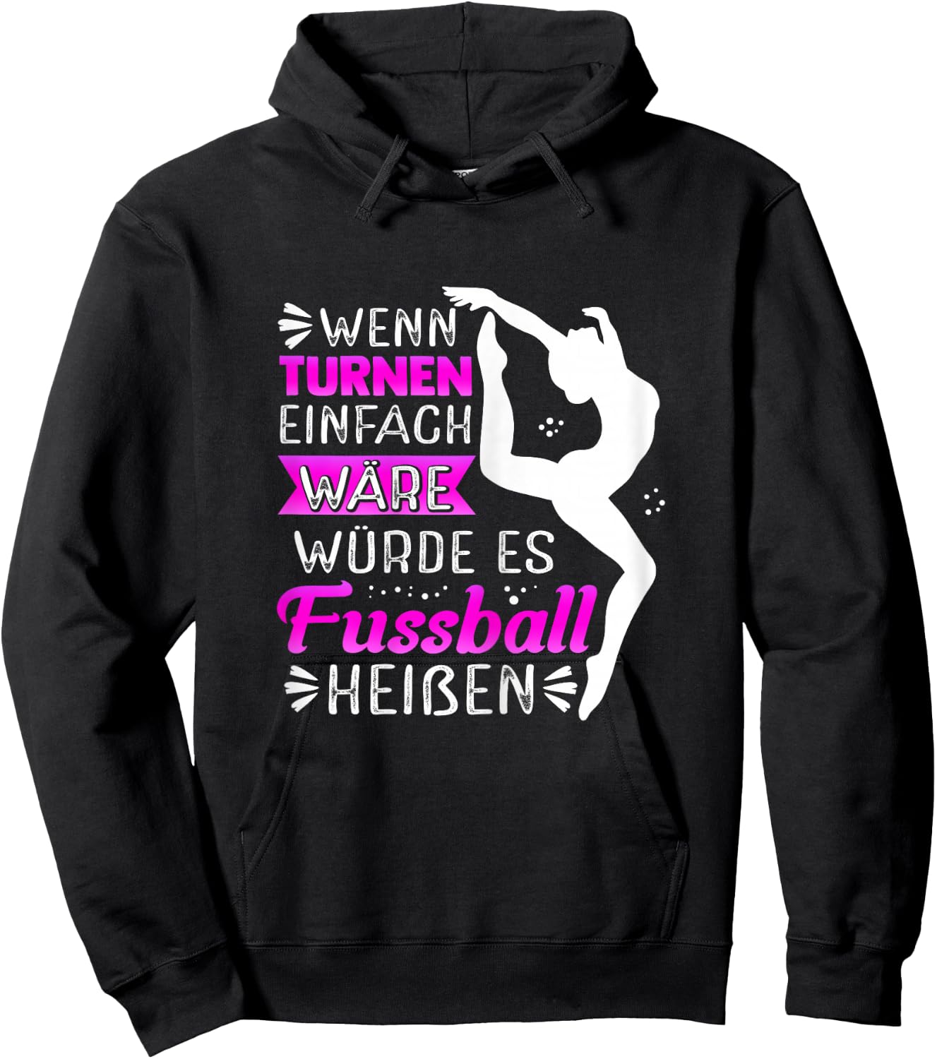 with German Text "Wenn Turnen Einfach Wätde Es Fußball Heißen" ("Wenn Turnnen, black Hoodie - Hoodie | Black