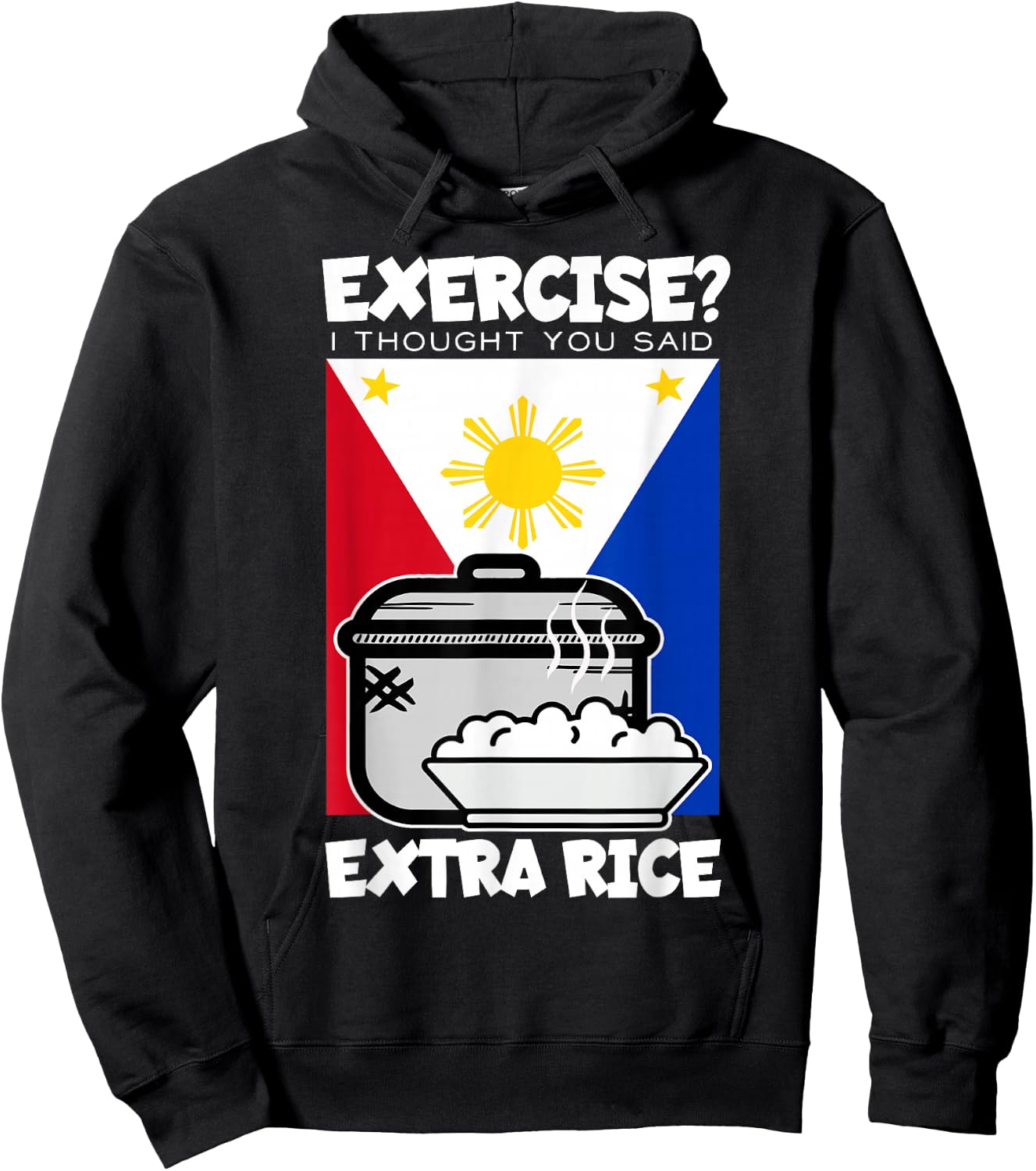 Exercise I Thought You Said Extra Rice Philippines - Black, -Adults, Kids, Short Sleeve, , Classic Fit, Cotton 60%, Polyester 40% Hoodie - Hoodie | Black
