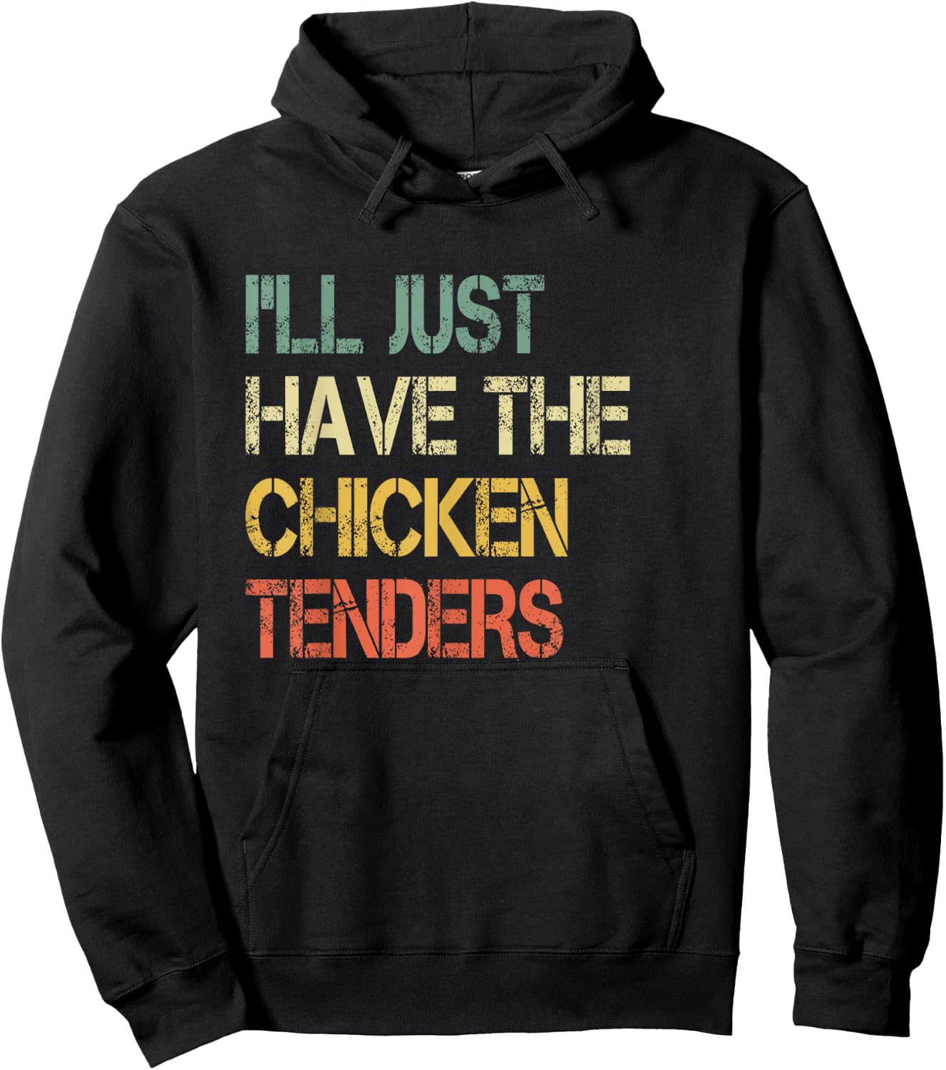 Funny Retro Tendies Cute I'll Just Have The Chicken Tenders Hoodie - Hoodie | Black