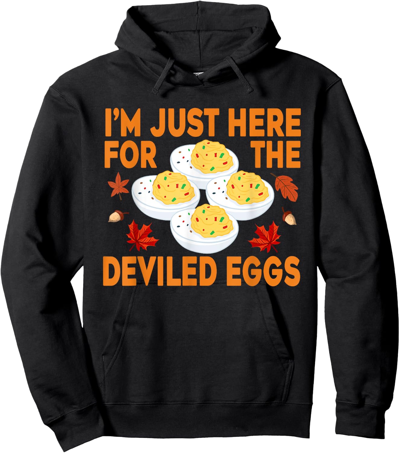 Funny Deviled Eggs I'm Just Here For The Deviled Eggs Hoodie - Hoodie | Black