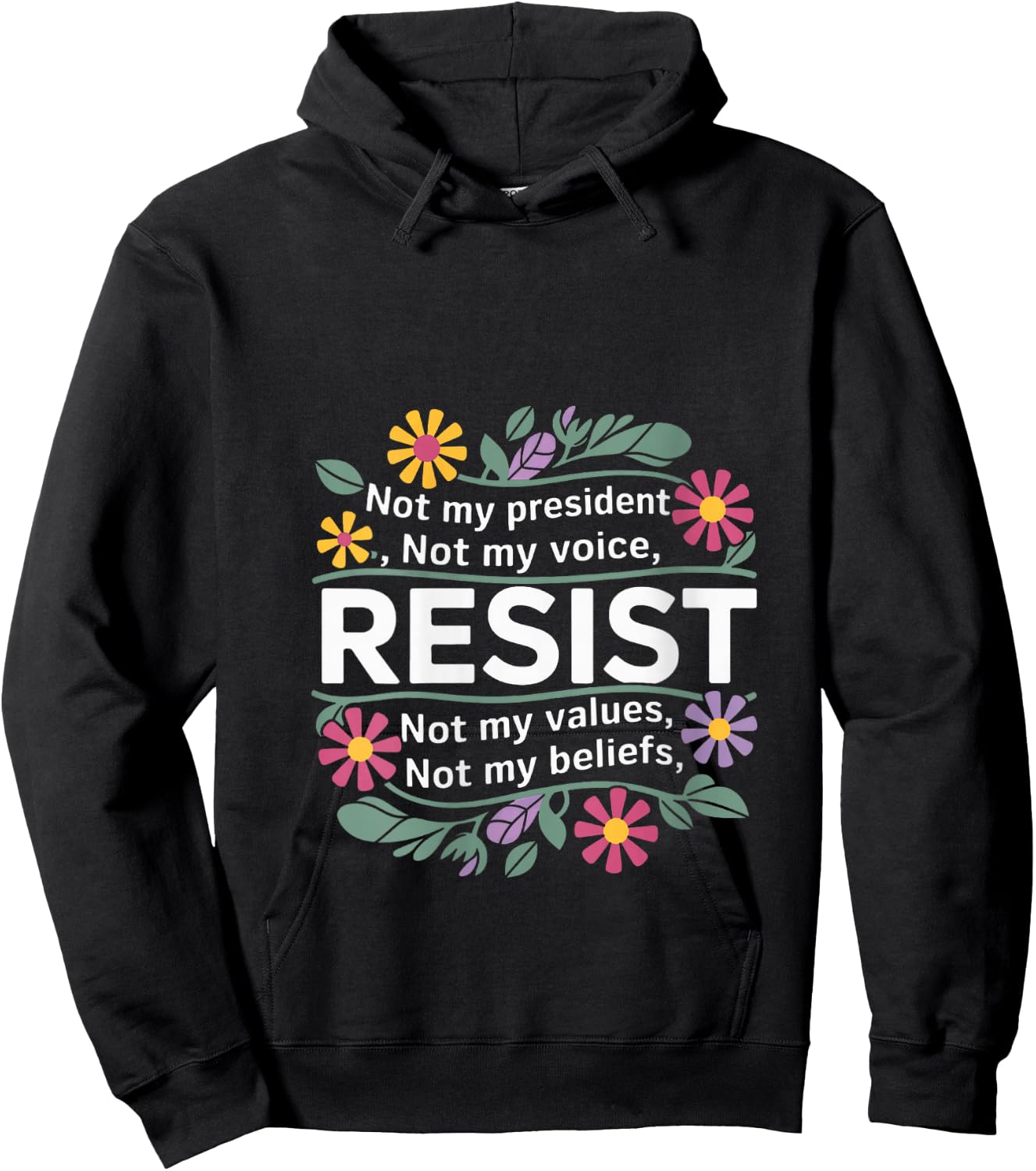Floral Resist Not My President Anti-Trump V-Neck Hoodie - Hoodie | Black