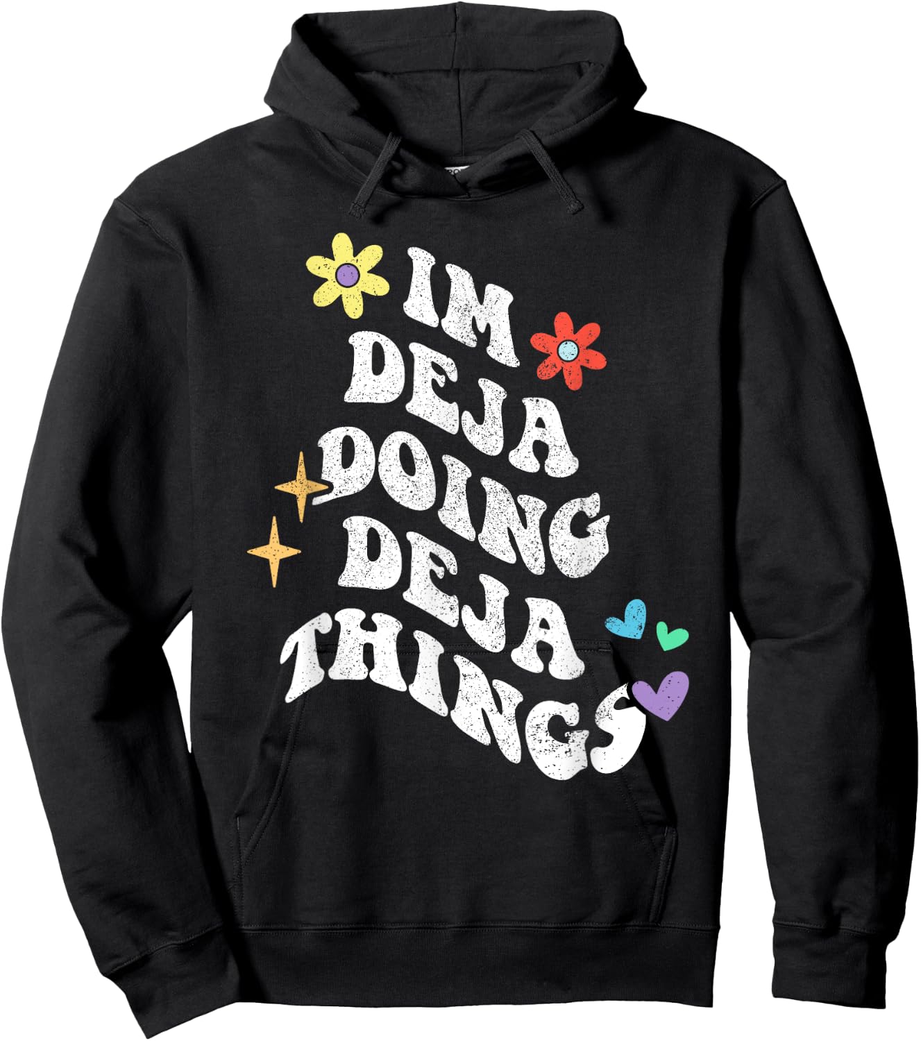 Retro Groovy Im Deja Doing Deja Things Funny Mother's Day Hoodie - Hoodie | Black