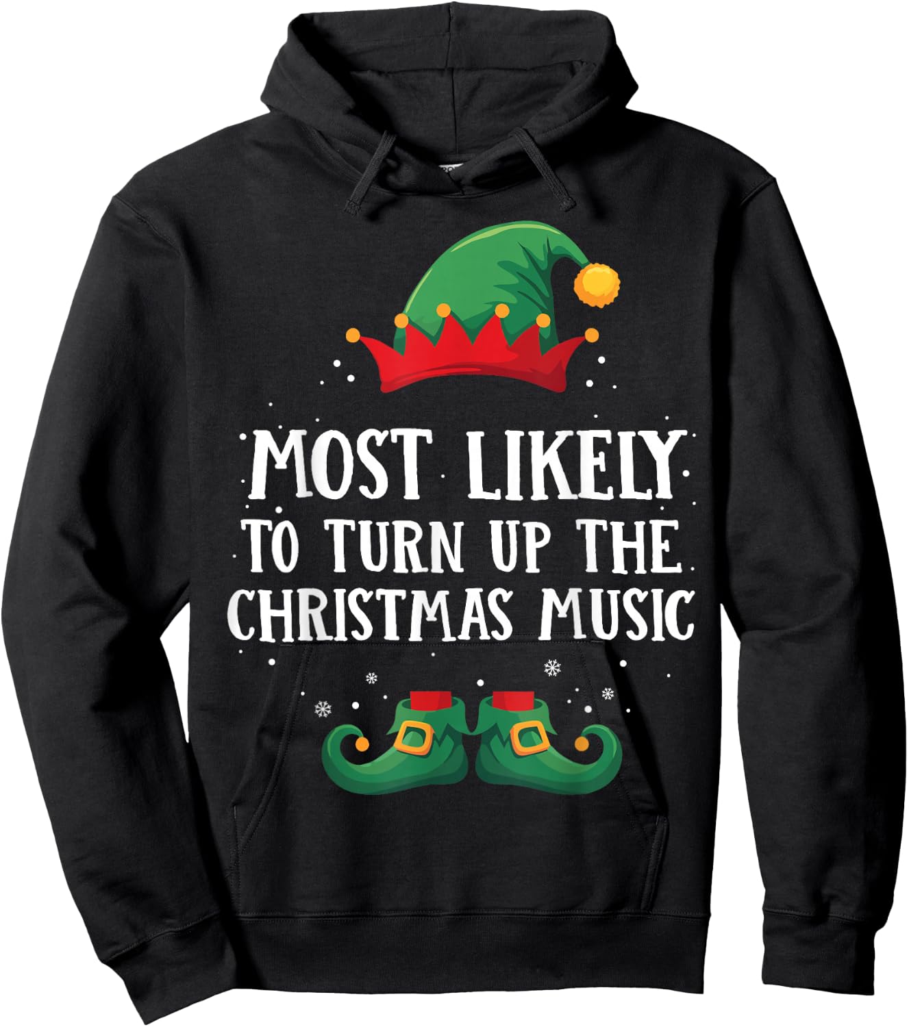Most Likely To Turn Up Xmas Music Matching Christmas Elf Hoodie - Hoodie | Black