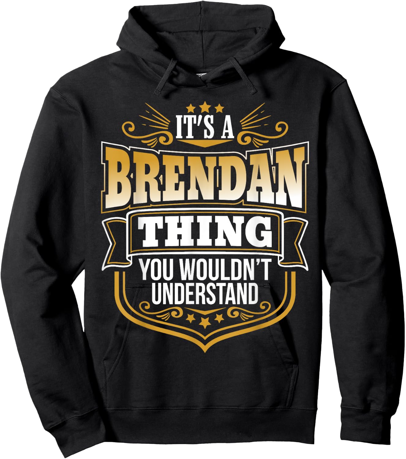 its a Brendan thing you wouldnt understand Brendan Hoodie - Hoodie | Black