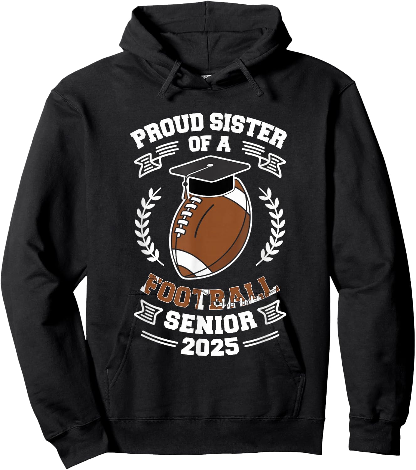 Proud sister of a football senior 2025 Hoodie - Hoodie | Black