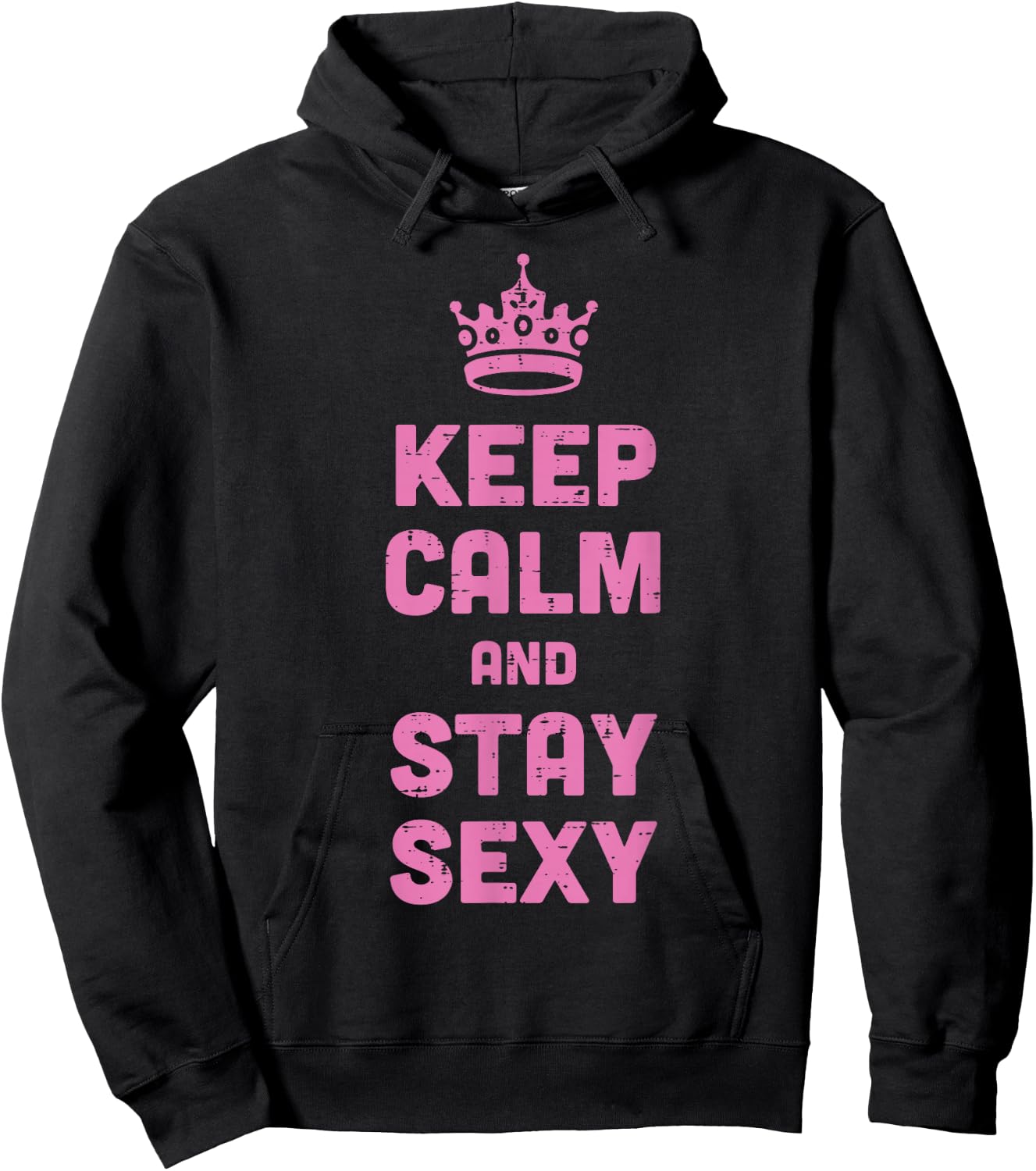 Keep Calm and Stay Sexy Funny Saying Meme Women Men Kids Hoodie - Hoodie | Black