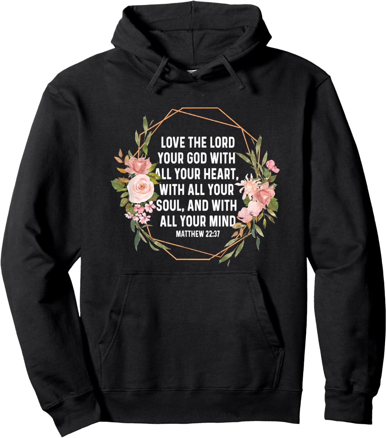 Matthew 22:37 22 37 God Jesus Religious Quote Christian Hoodie - Hoodie | Black