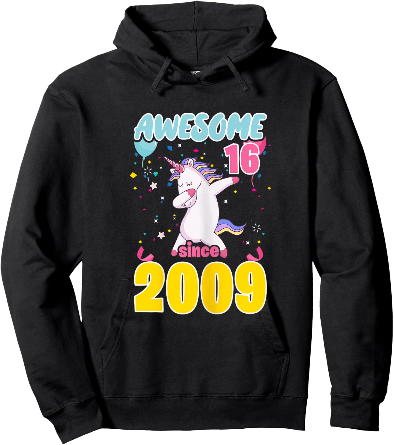 16 Year Old Awesome Since 2009 Unicorn 16th Birthday Girls Hoodie - Hoodie | Black