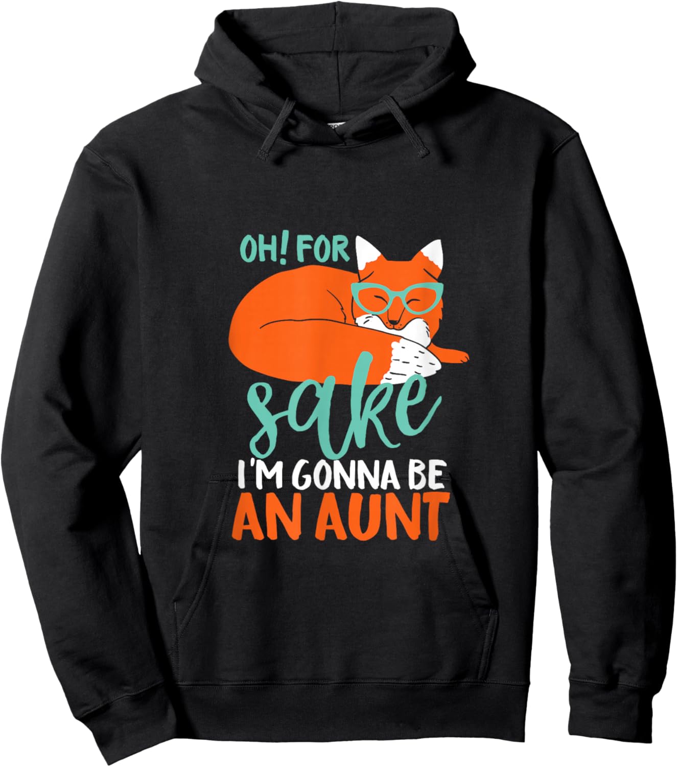 I'm Gonna Be An Aunt Funny Pregnancy Announcement Hoodie - Hoodie | Black
