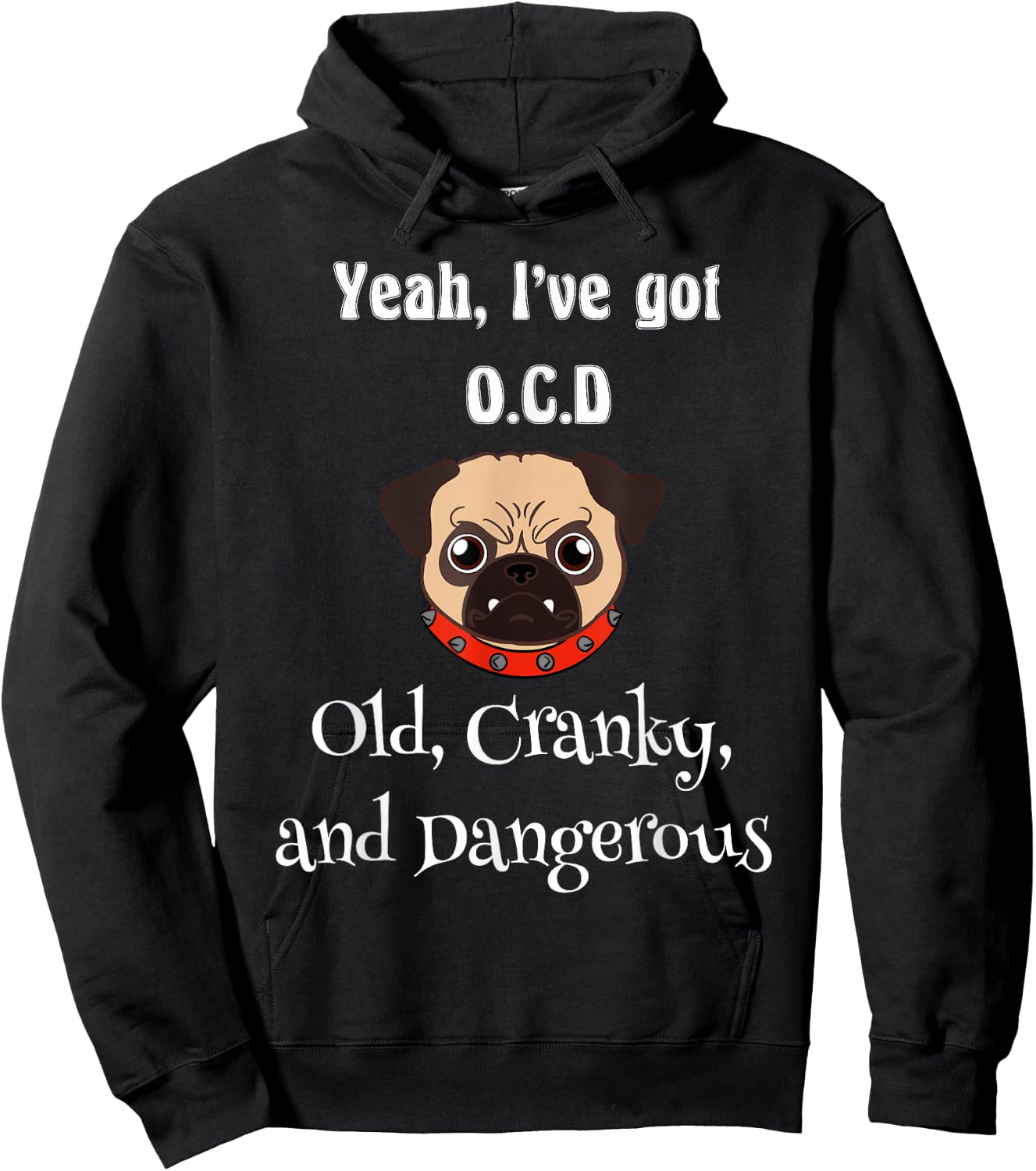 Senior citizen ya ive got OCD old cranky and dangerous Hoodie - Hoodie | Black