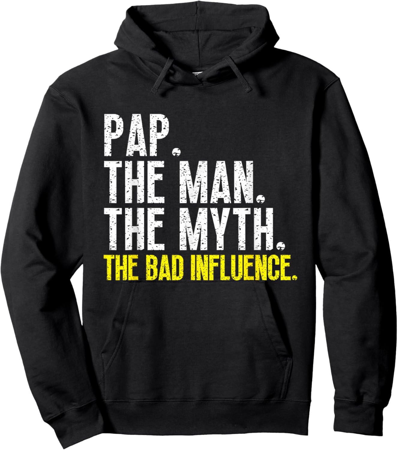 Pap The Man The Myth The Bad Influence Cool Vintage Hoodie - Hoodie | Black