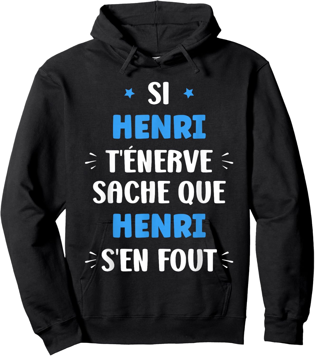 Name Si Henri t'énerve Humour Henri First Name Hoodie - Hoodie | Black