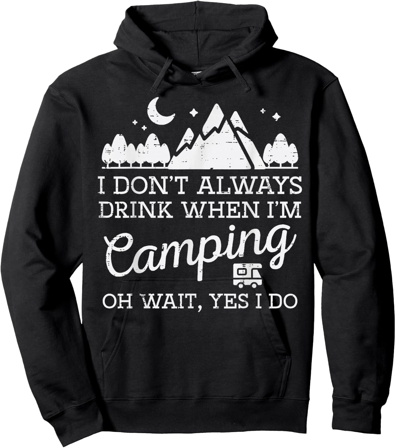 I Dont Always When Camping Oh Yes I Do Funny Camp Men Dad Hoodie - Hoodie | Black