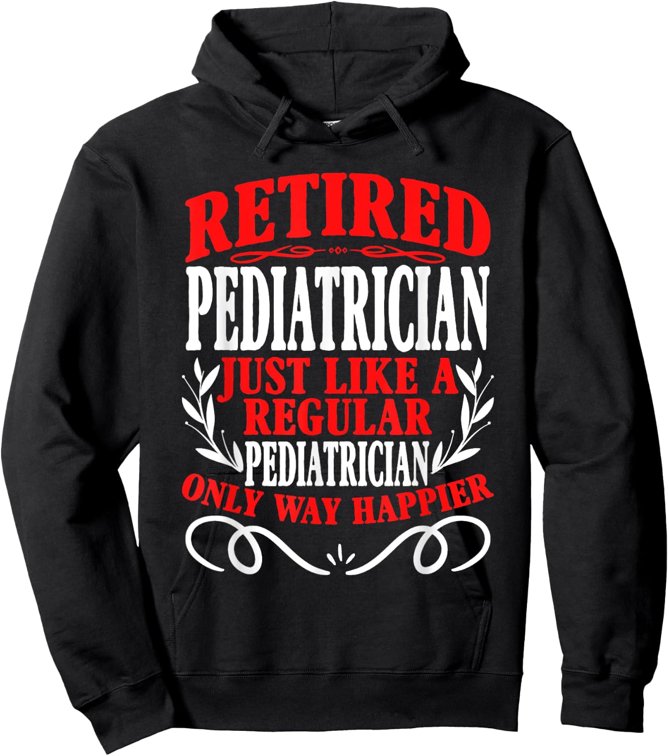 Retirement Retired Pediatrician Hoodie - Hoodie | Black