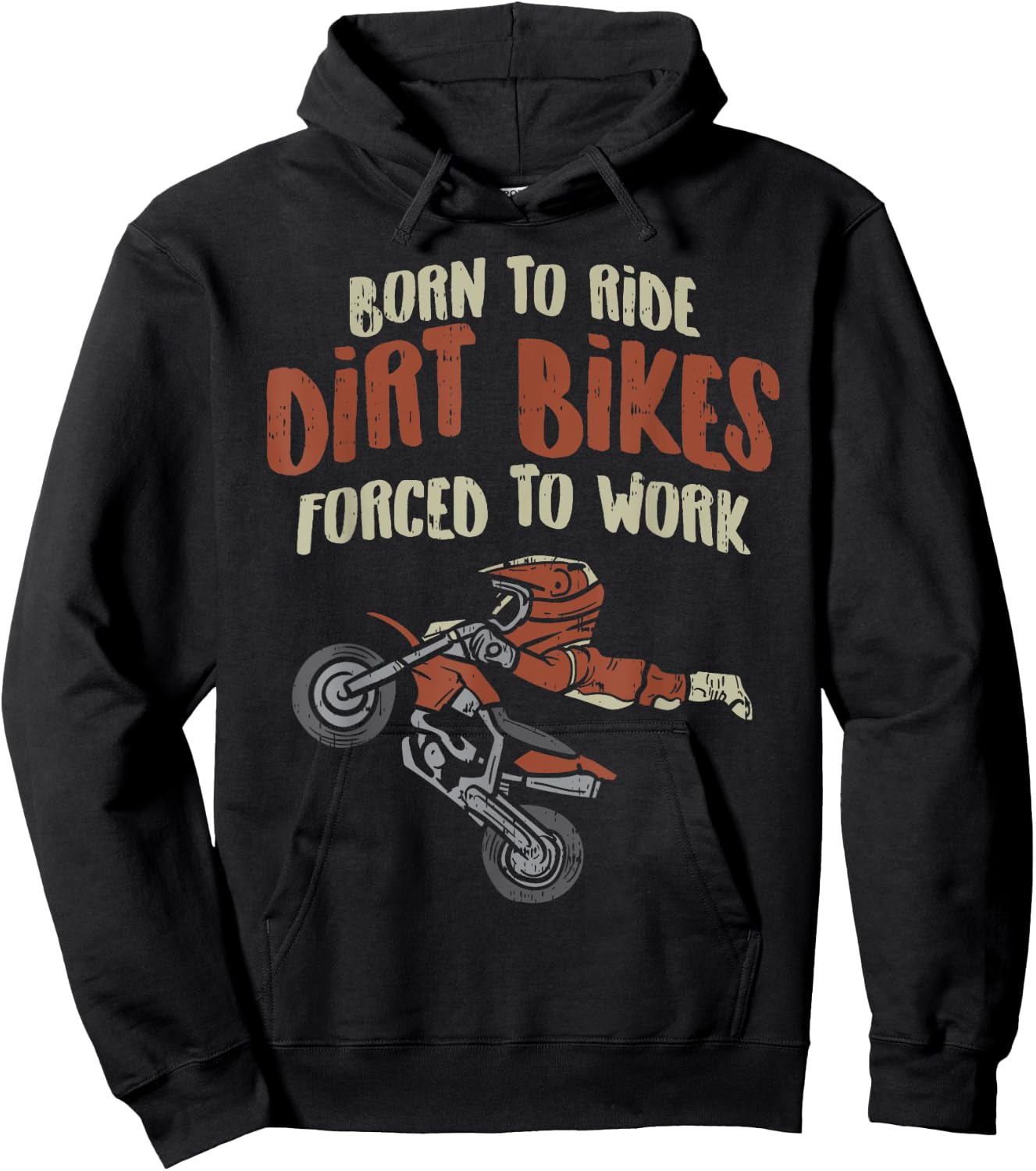 Born Ride Dirt Bikes Forced Work Funny Motocross Racing Gift Hoodie - Hoodie | Black