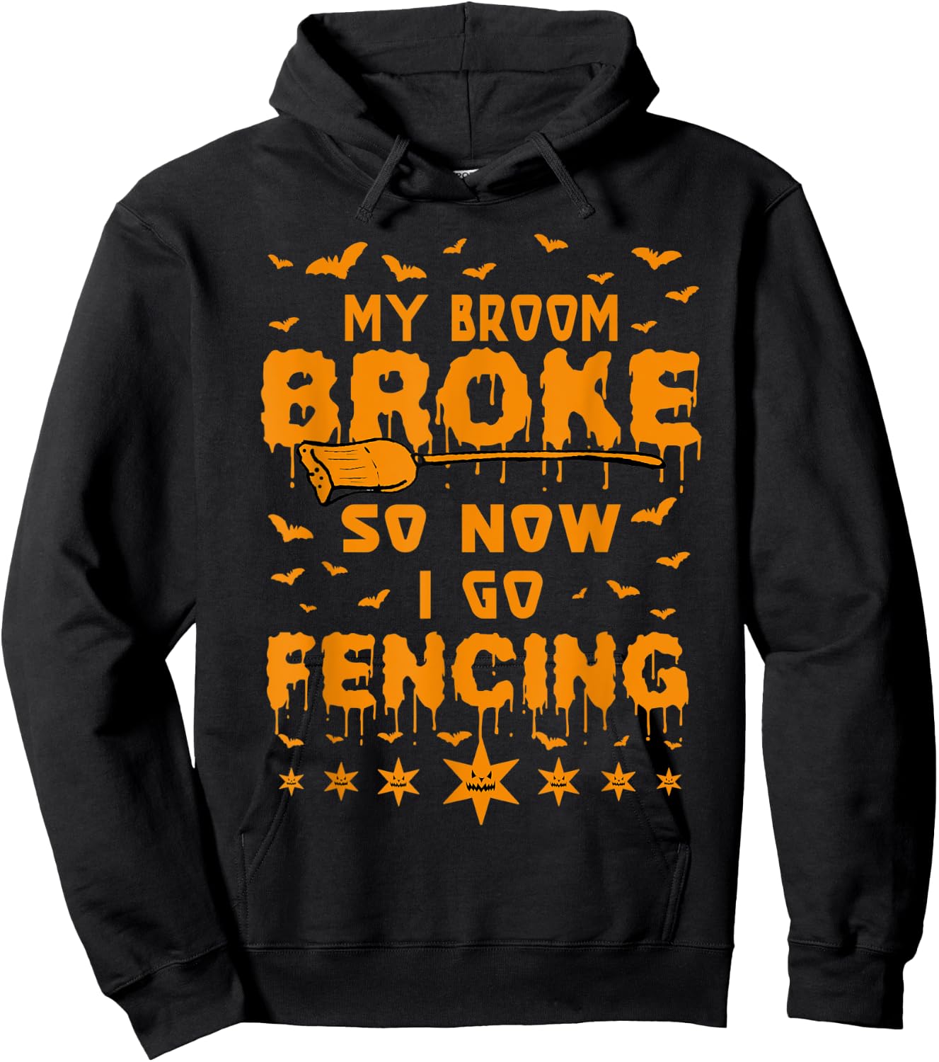 My Broom Broke So Now I Go Fencing Halloween Hoodie - Hoodie | Black