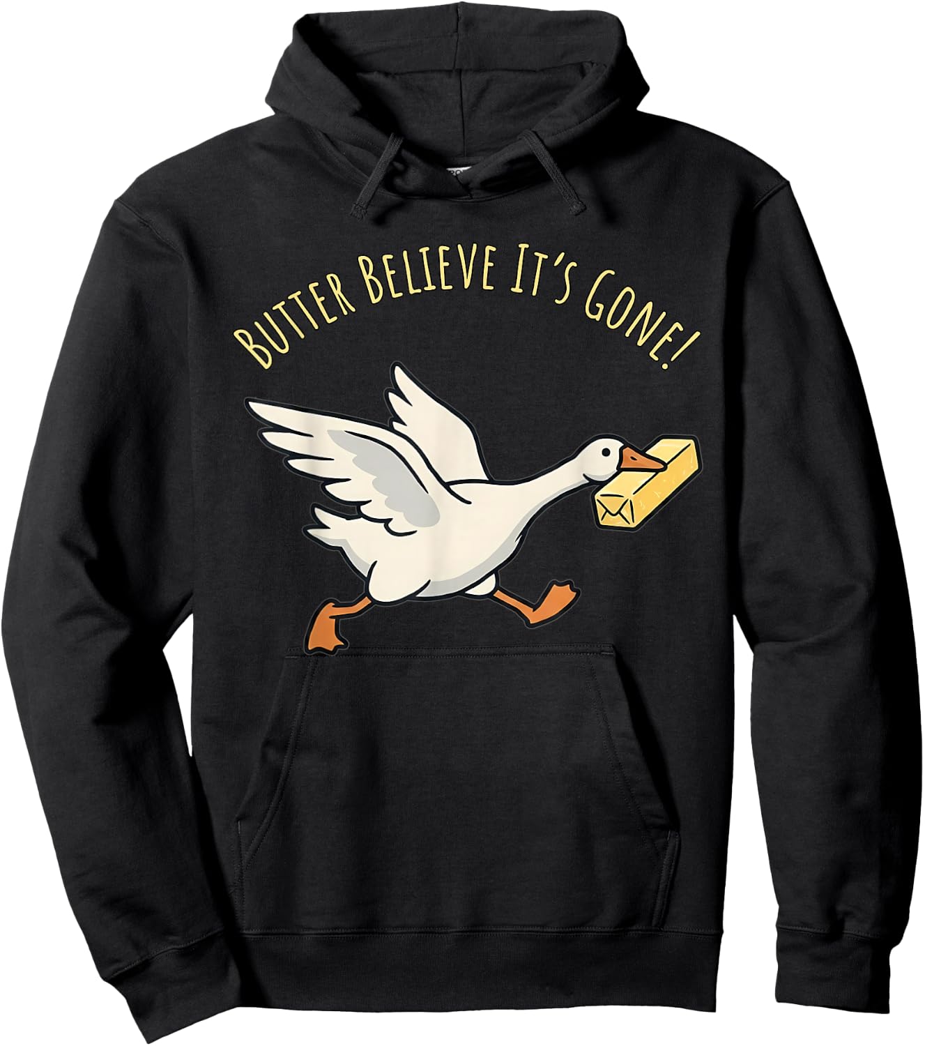 Butter Believe It’s Gone Funny Goose Meme Kitchen Pun Hoodie - Hoodie | Black