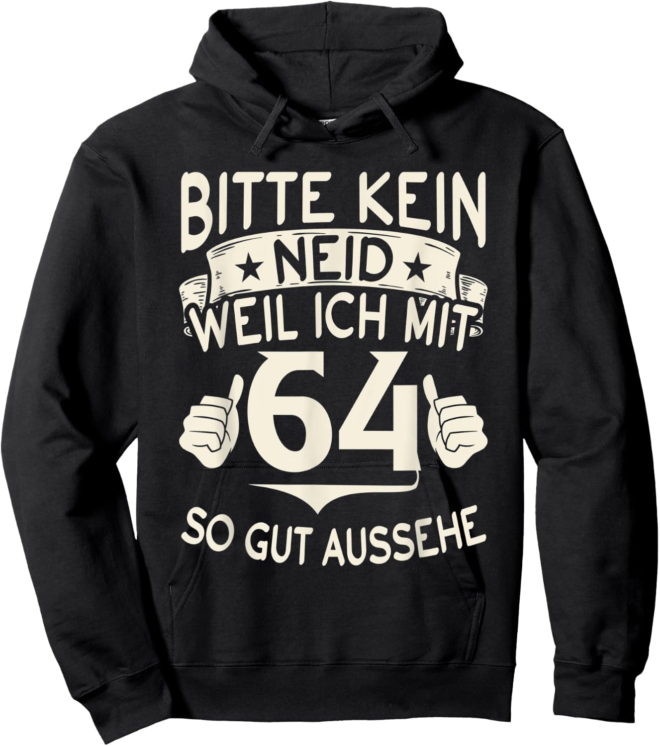 with German Text "Bitte kein Envy weil ich mit 64 so gut aussehe with 64" Birthday , black, S Hoodie - Hoodie | Black