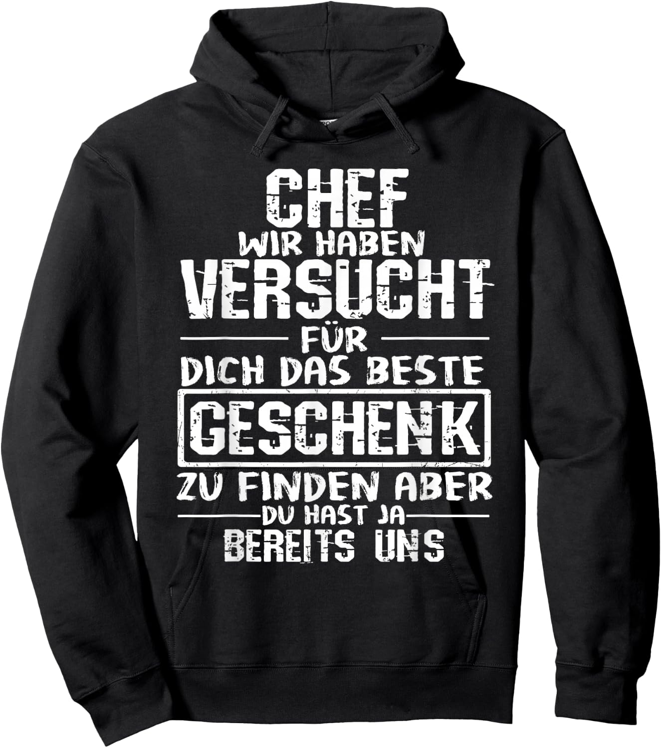 Chef Wir Haben Versucht Für Dich Das Beste Geschenk Zu Finde , black Hoodie - Hoodie | Black