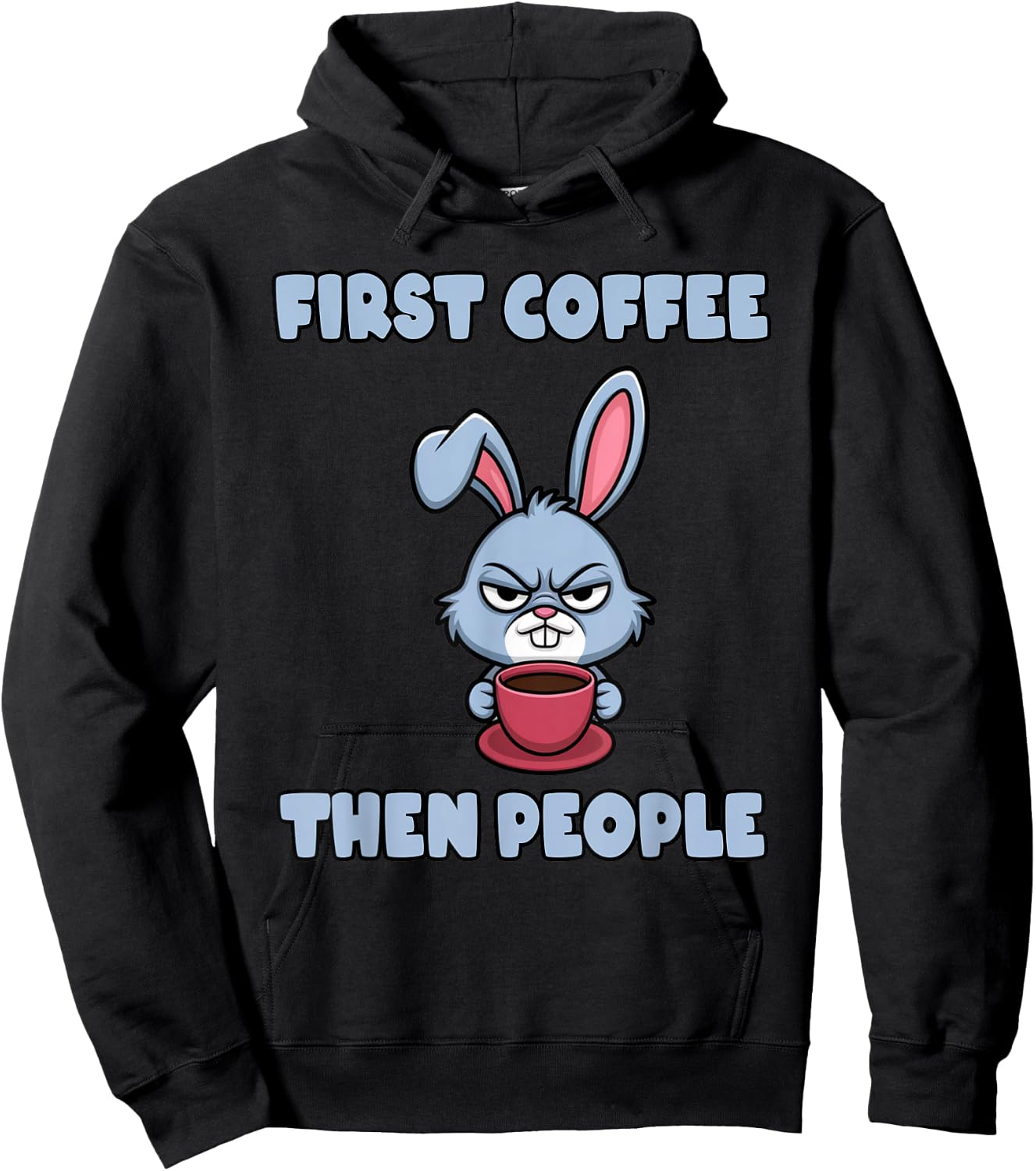 Grumpy Bunny - First Coffee, Then People Hoodie - Hoodie | Black