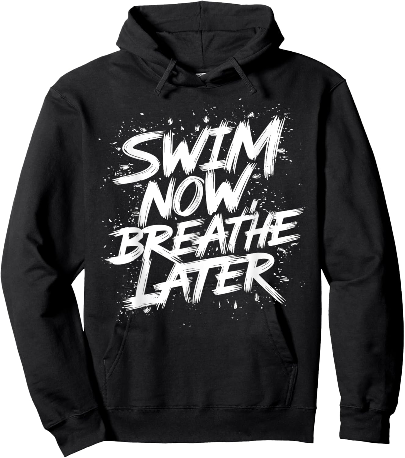 Swim Now Breathe Later I Swimmer Hoodie - Hoodie | Black