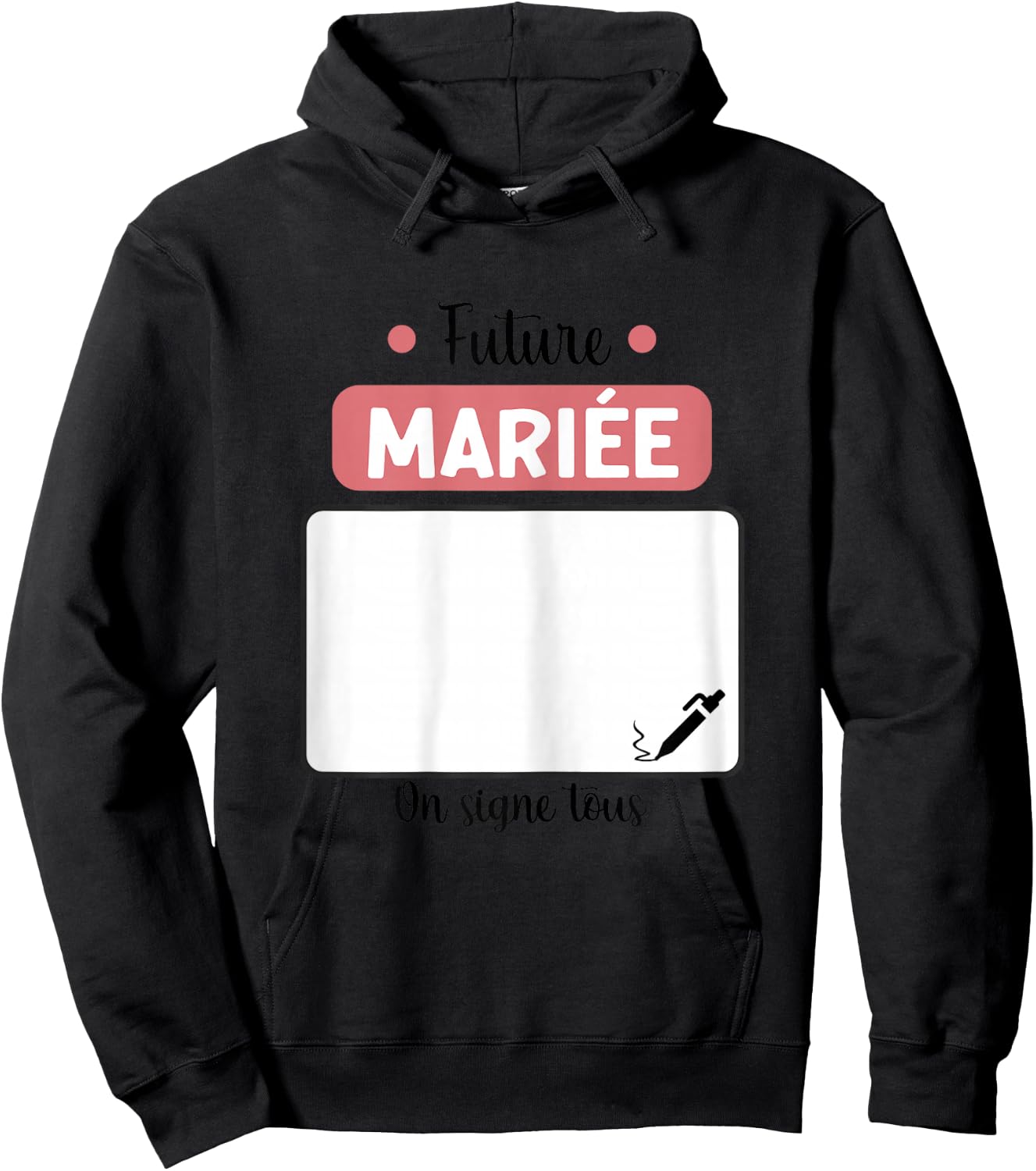 Future mariée on Signe Tous EVJF Enterrement Vie Jeune Fille Hoodie - Hoodie | Black