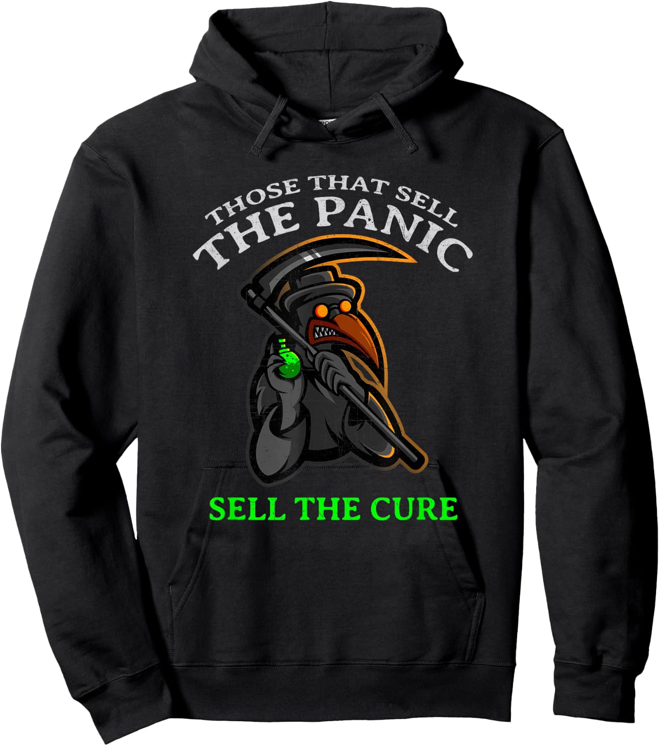 "THOSE WHO SELL THE PANIC SELL THE CURE" Funny Hoodie - Hoodie | Black