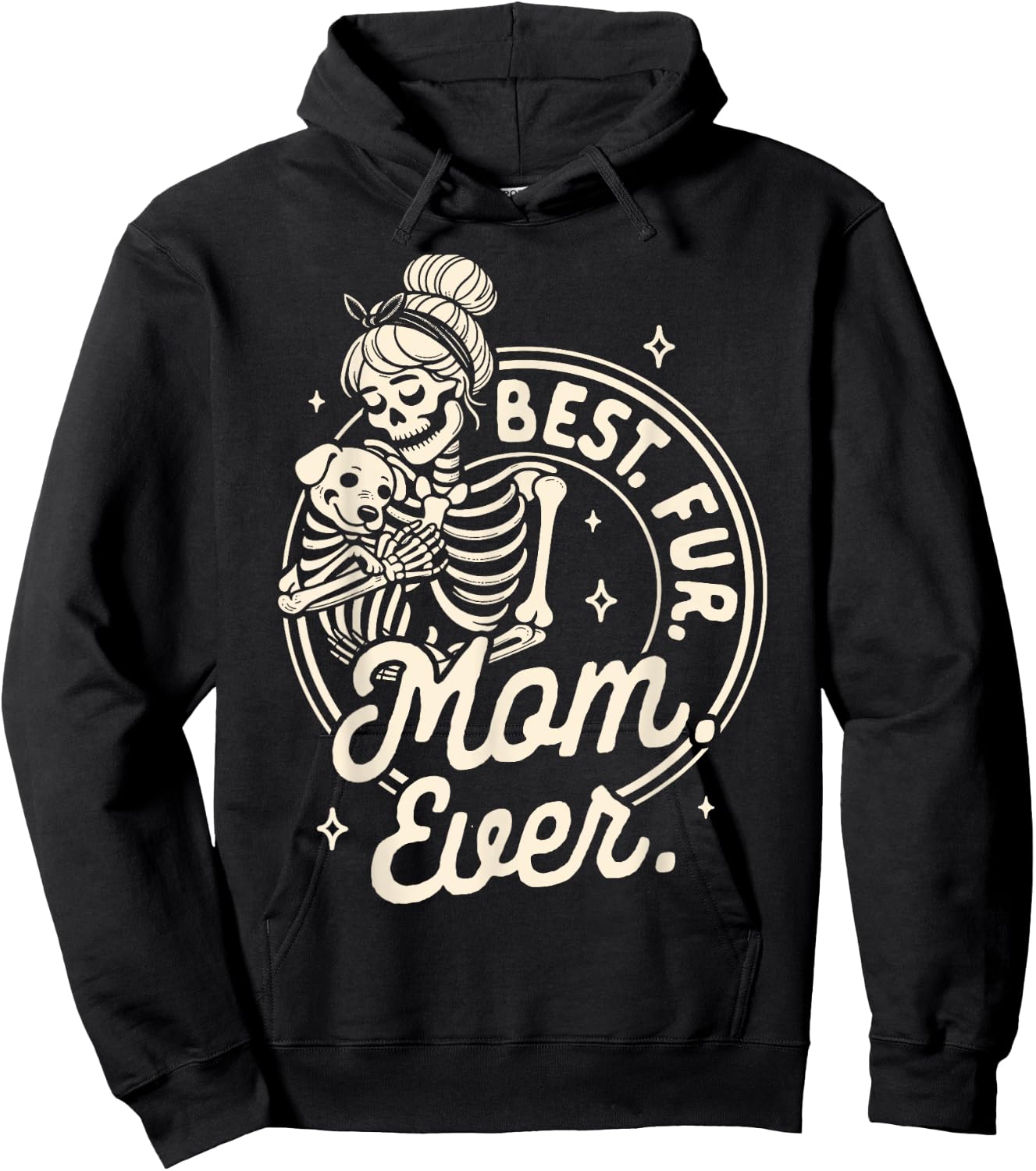 Dog Mom Dog Mama Dog Lady Skeleton Best Fur Mom Ever Hoodie - Hoodie | Black
