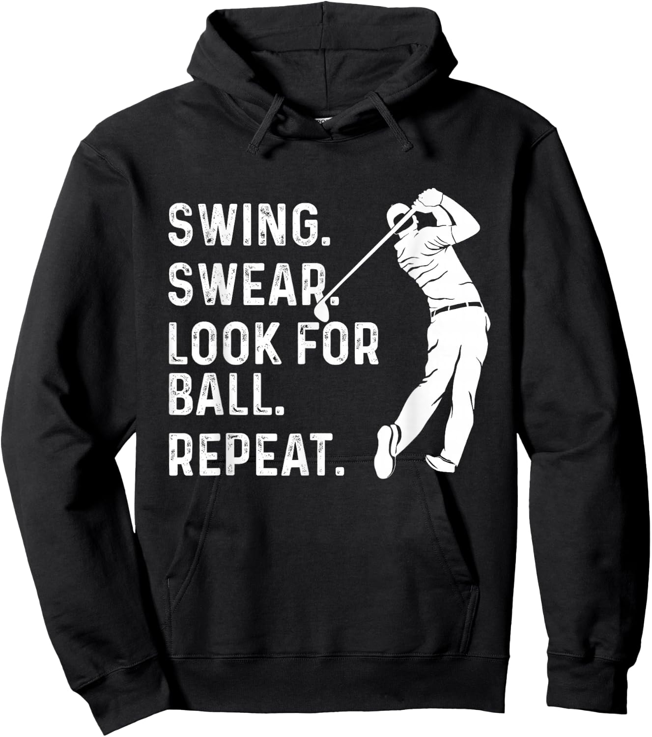 Swing Swear Look for Ball Repeat - Golf Lover Golfing Hoodie - Hoodie | Black
