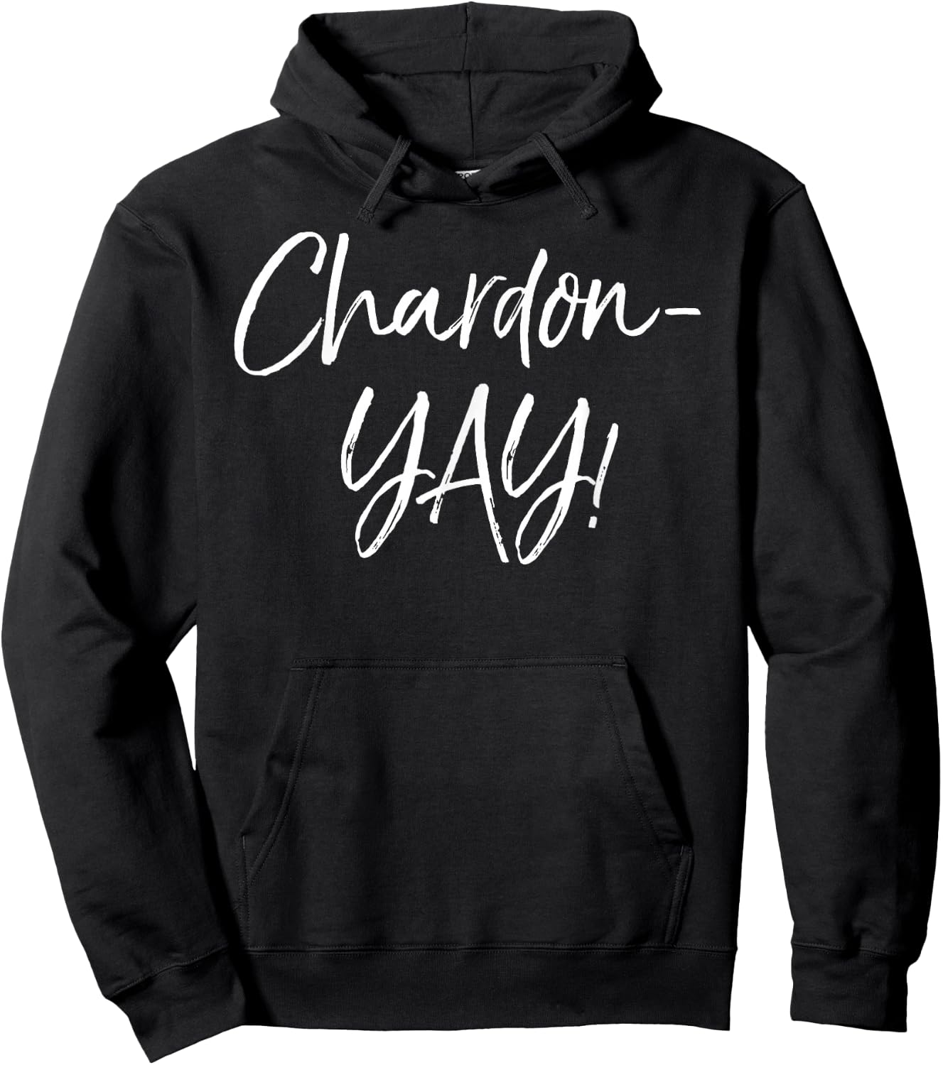 Funny Chardonnay Pun Saying Cute Alcohol Saying Chardon-yay! Hoodie - Hoodie | Black