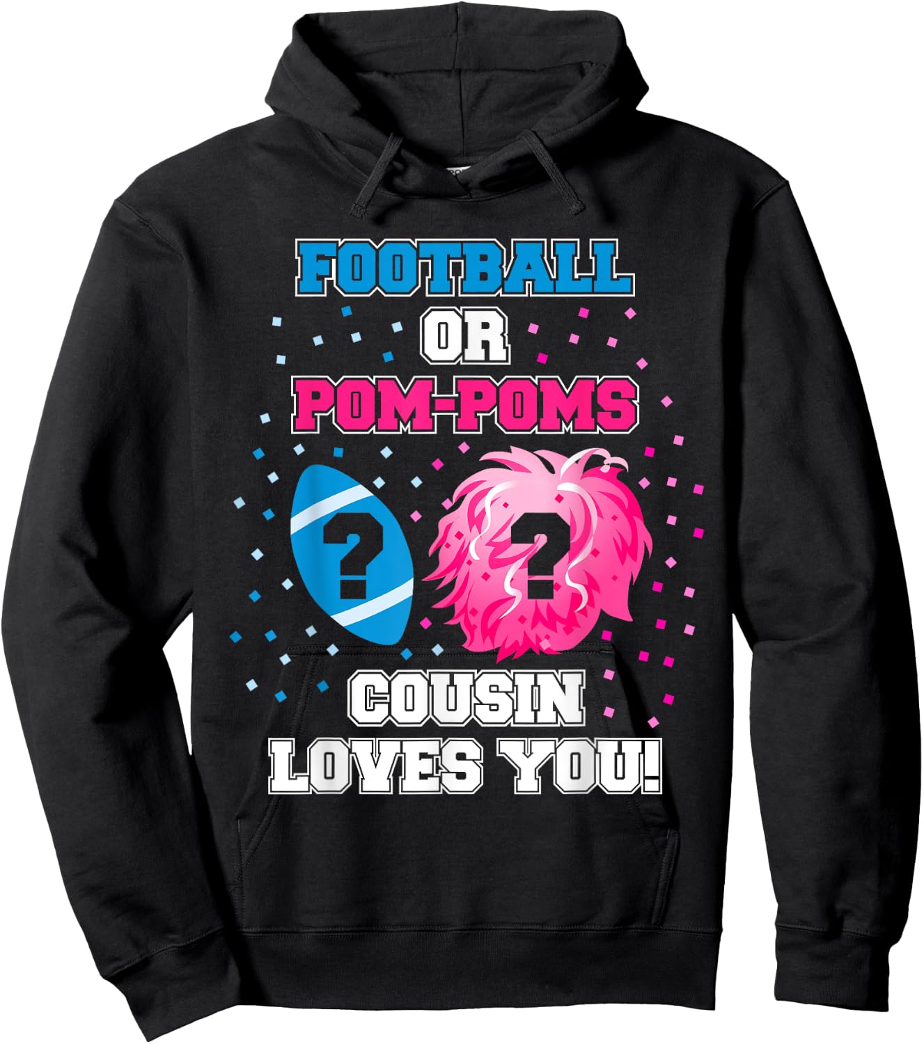 Football or Pom Pom Gender Reveal Shirt Cousin Loves You Hoodie - Hoodie | Black