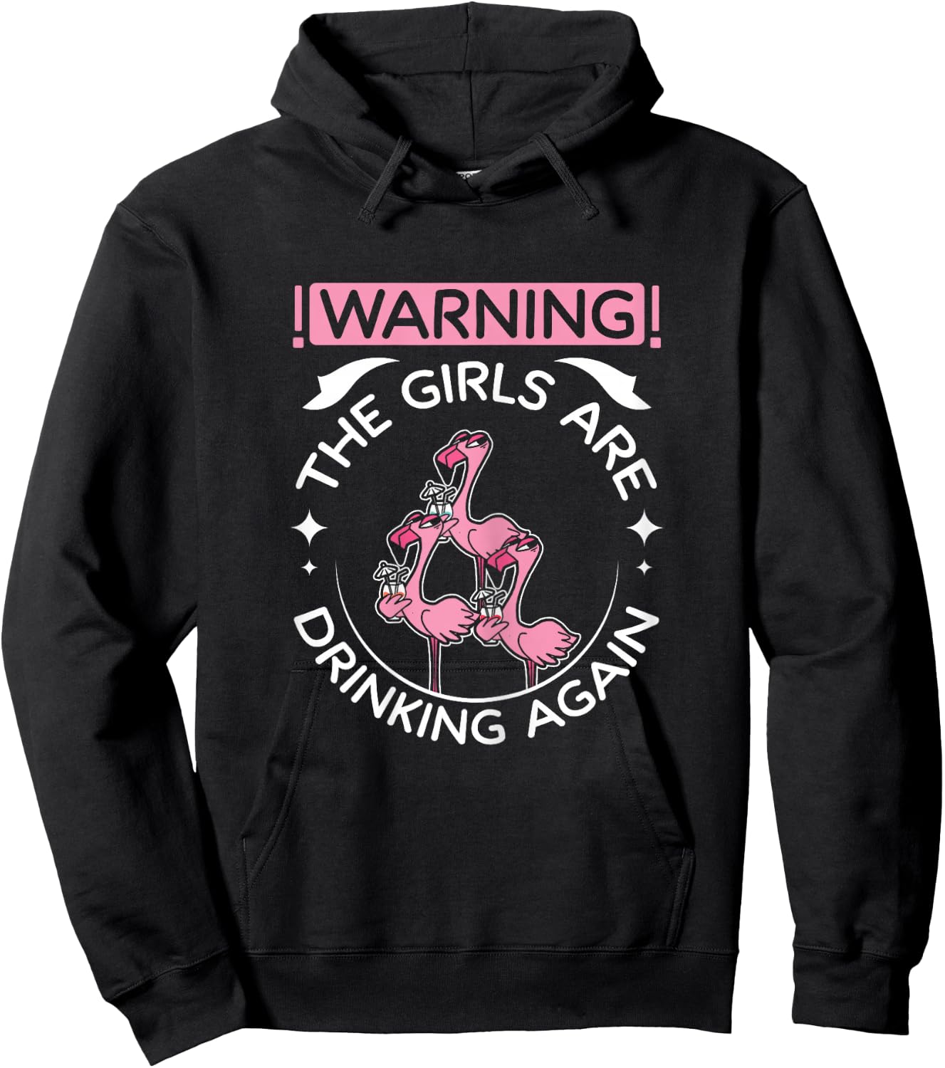 Warning Girls are Drinking Again Flamingo Party Hoodie - Hoodie | Black