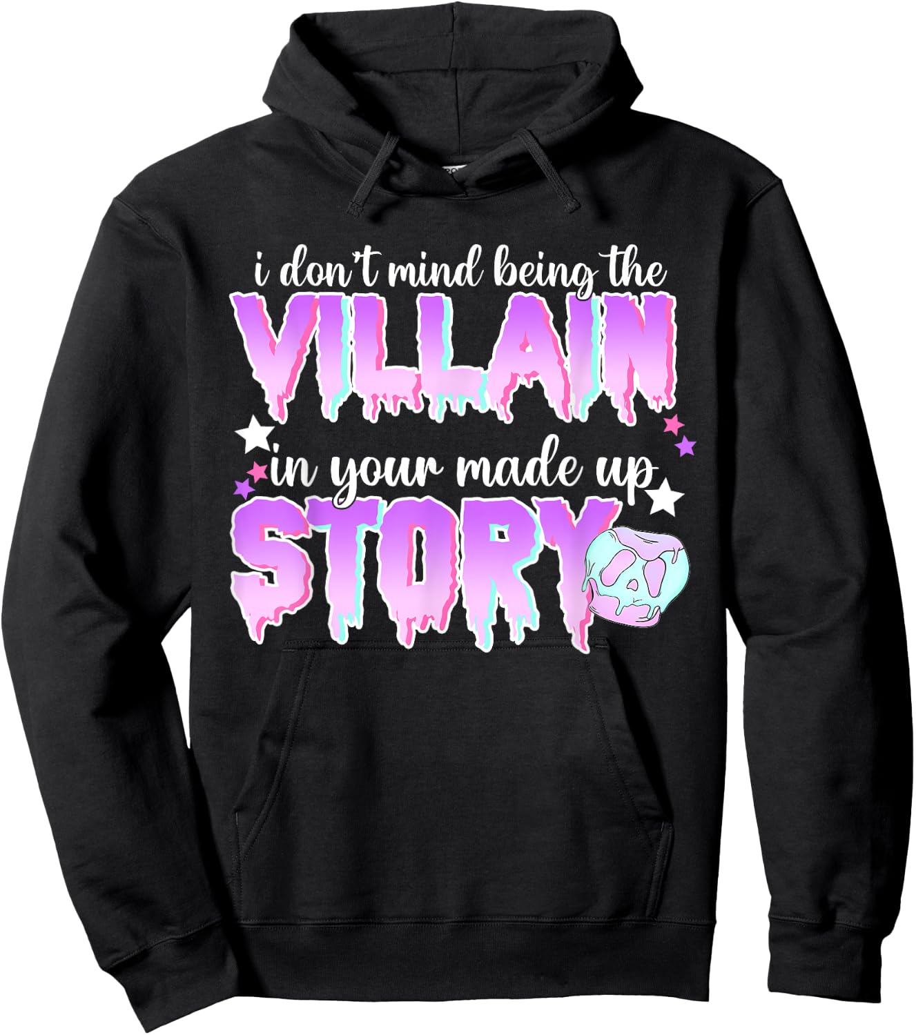 I Don't Mind Being The Villain In Your Made Up Story Hoodie - Hoodie | Black