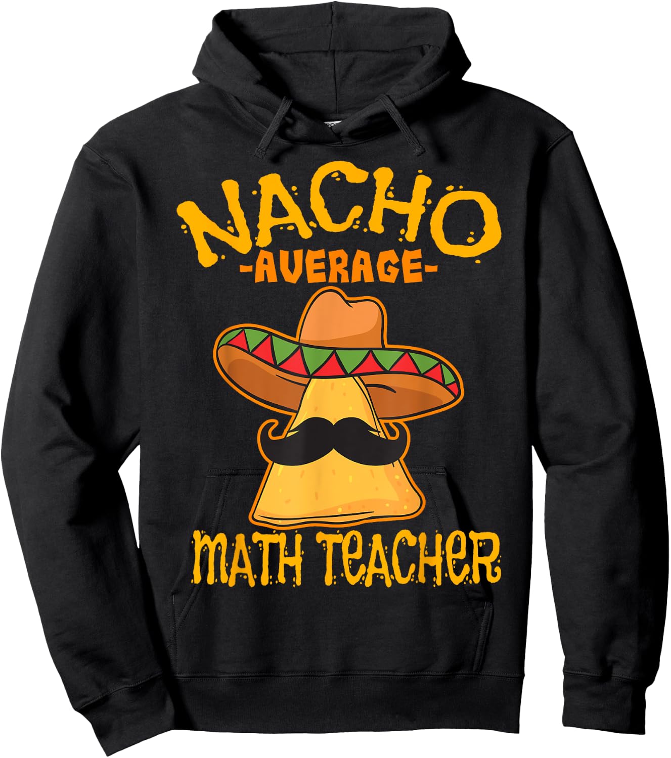 Nacho Average Math Teacher Mathematics Cinco de Mayo Fiesta Women Girls Kids Hoodie - Hoodie | Black