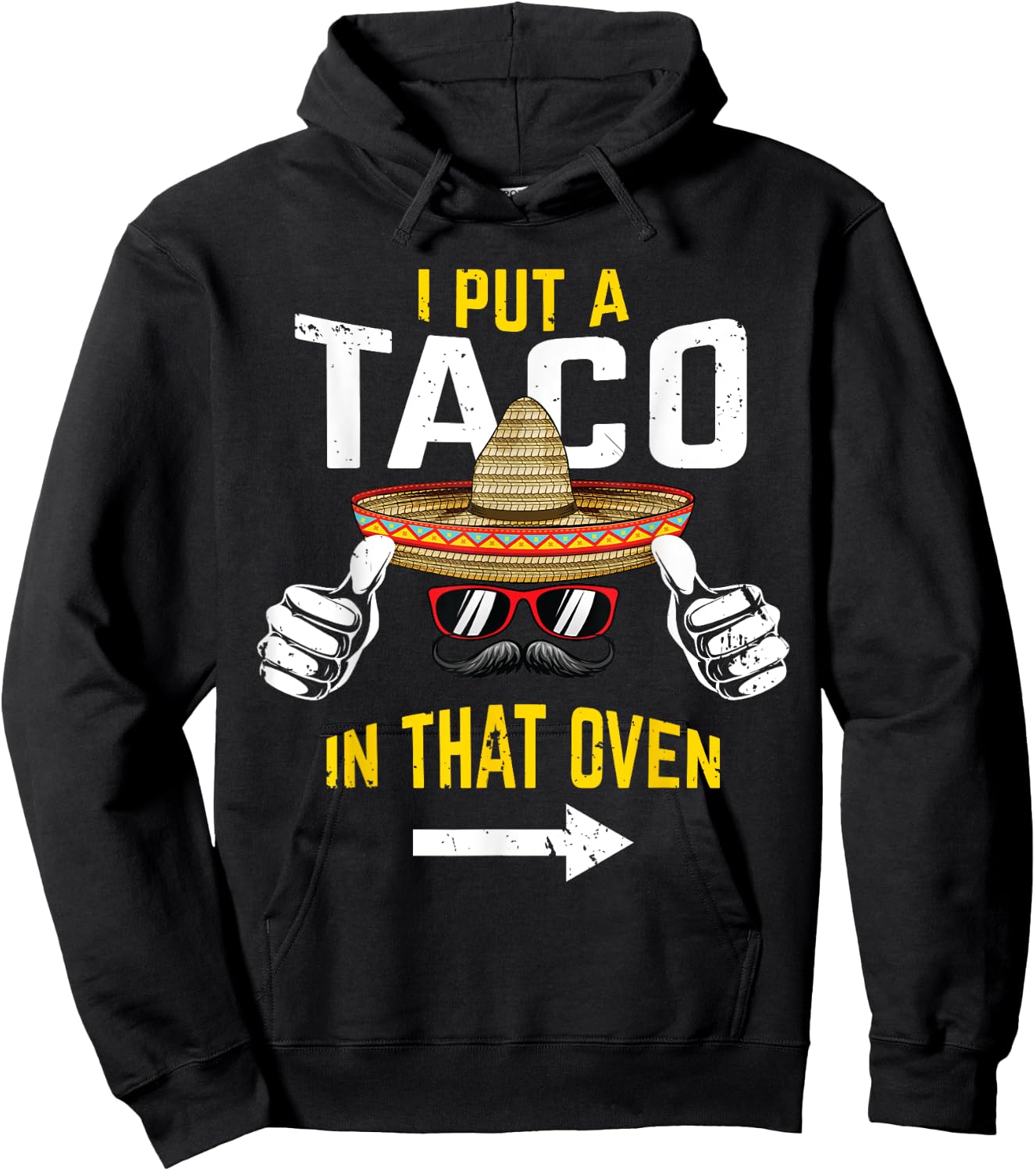 I Put a Taco in That Oven Funny Men Cinco de Mayo Pregnancy Hoodie - Hoodie | Black