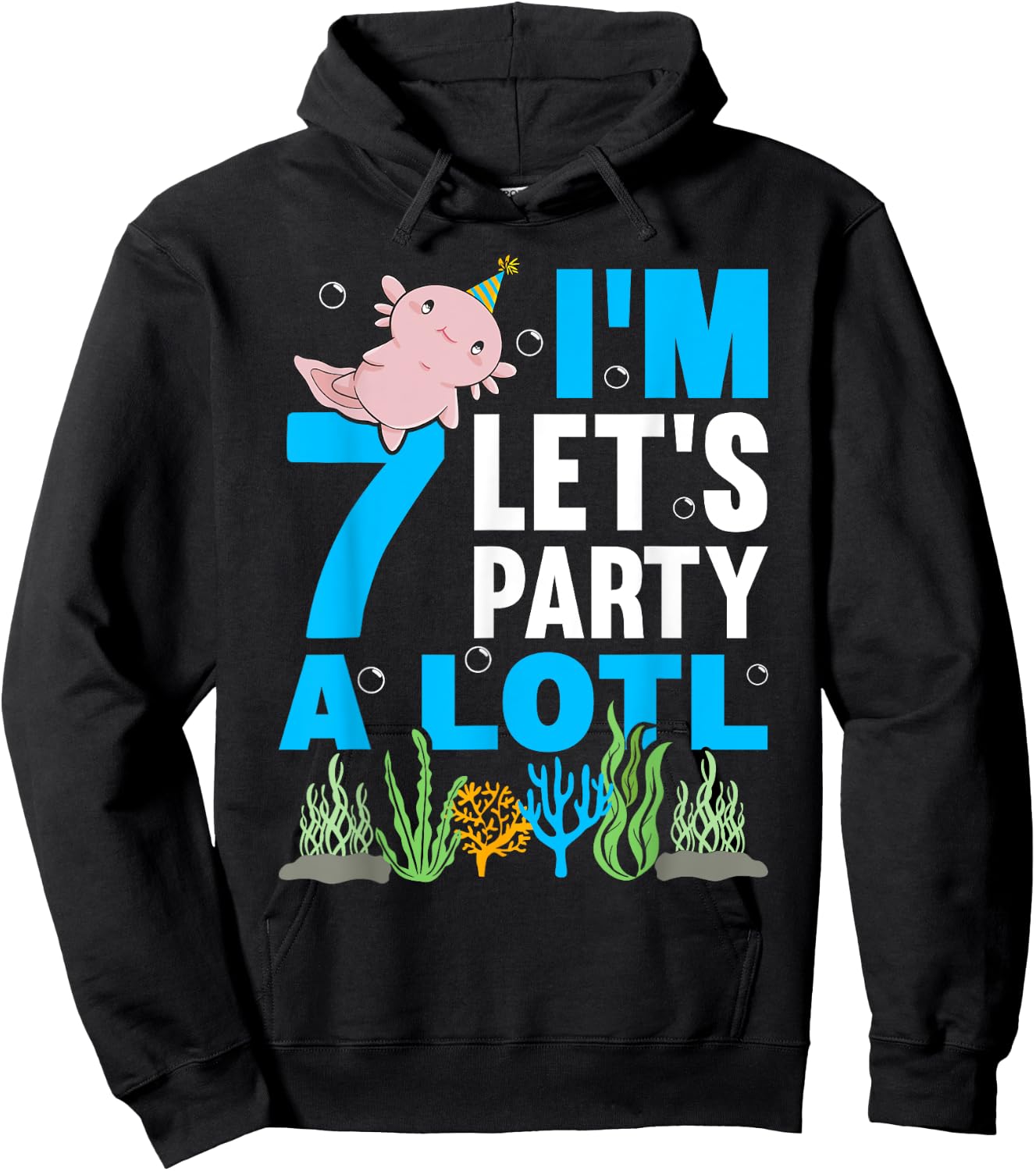 I'm 7 bday Axolotl party cute 7th Birthday Kids Axolotl Hoodie - Hoodie | Black