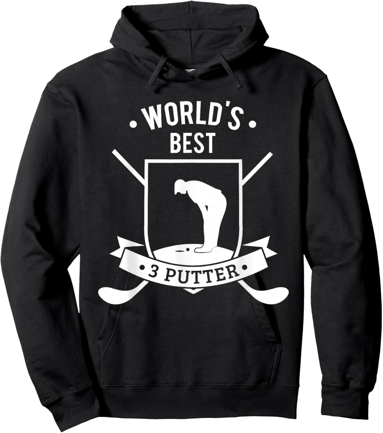 Worlds Best Three Putter Funny Golf 3 Putt Gift Hoodie - Hoodie | Black
