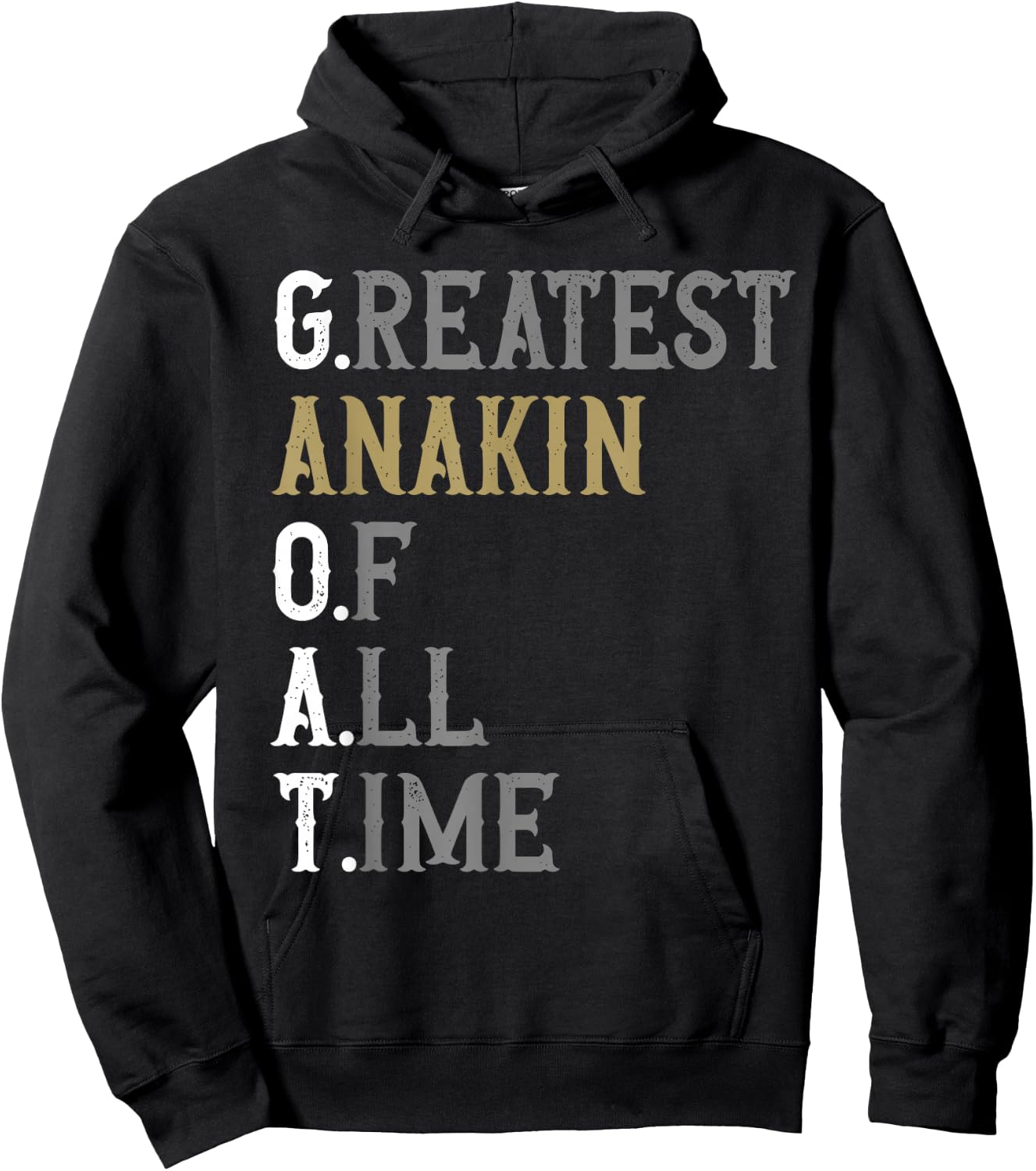 Greatest Anakin of all time | GOAT | Anakin Hoodie - Hoodie | Black