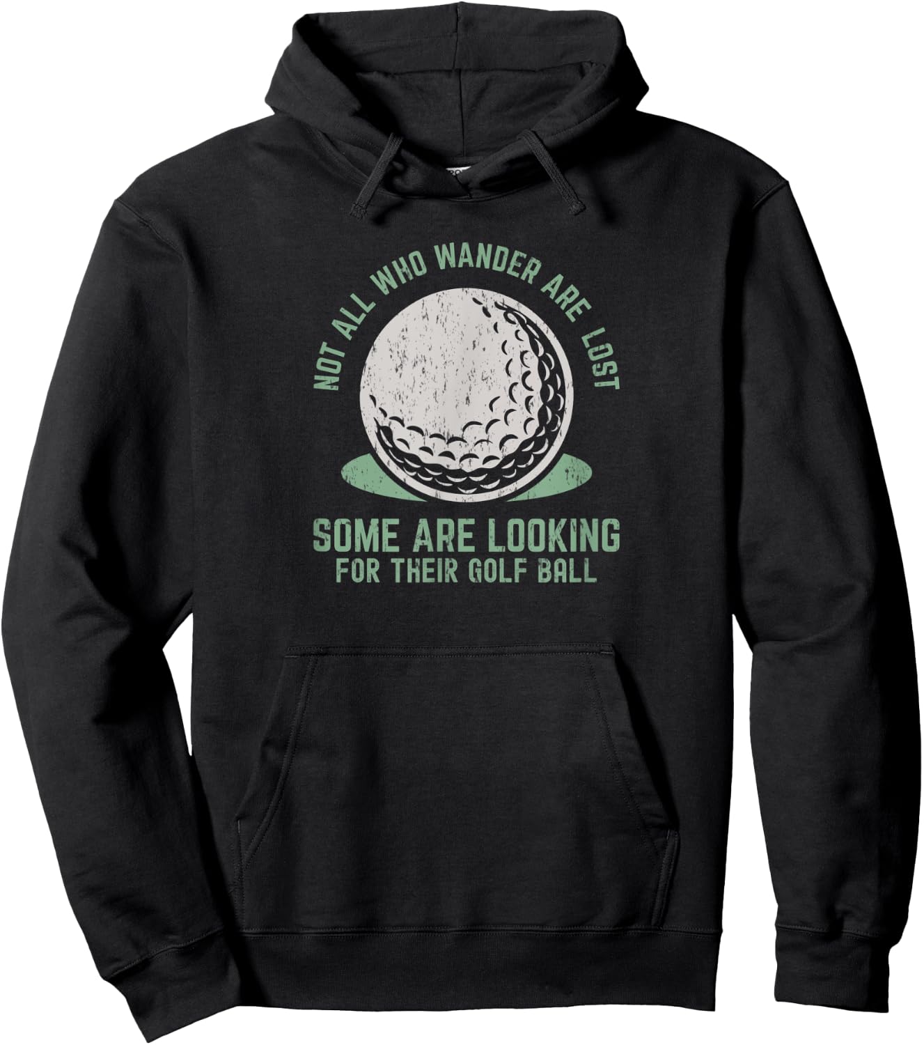 Not All Who Wander Are Lost Funny Lost Golf Ball Golfing Hoodie - Hoodie | Black