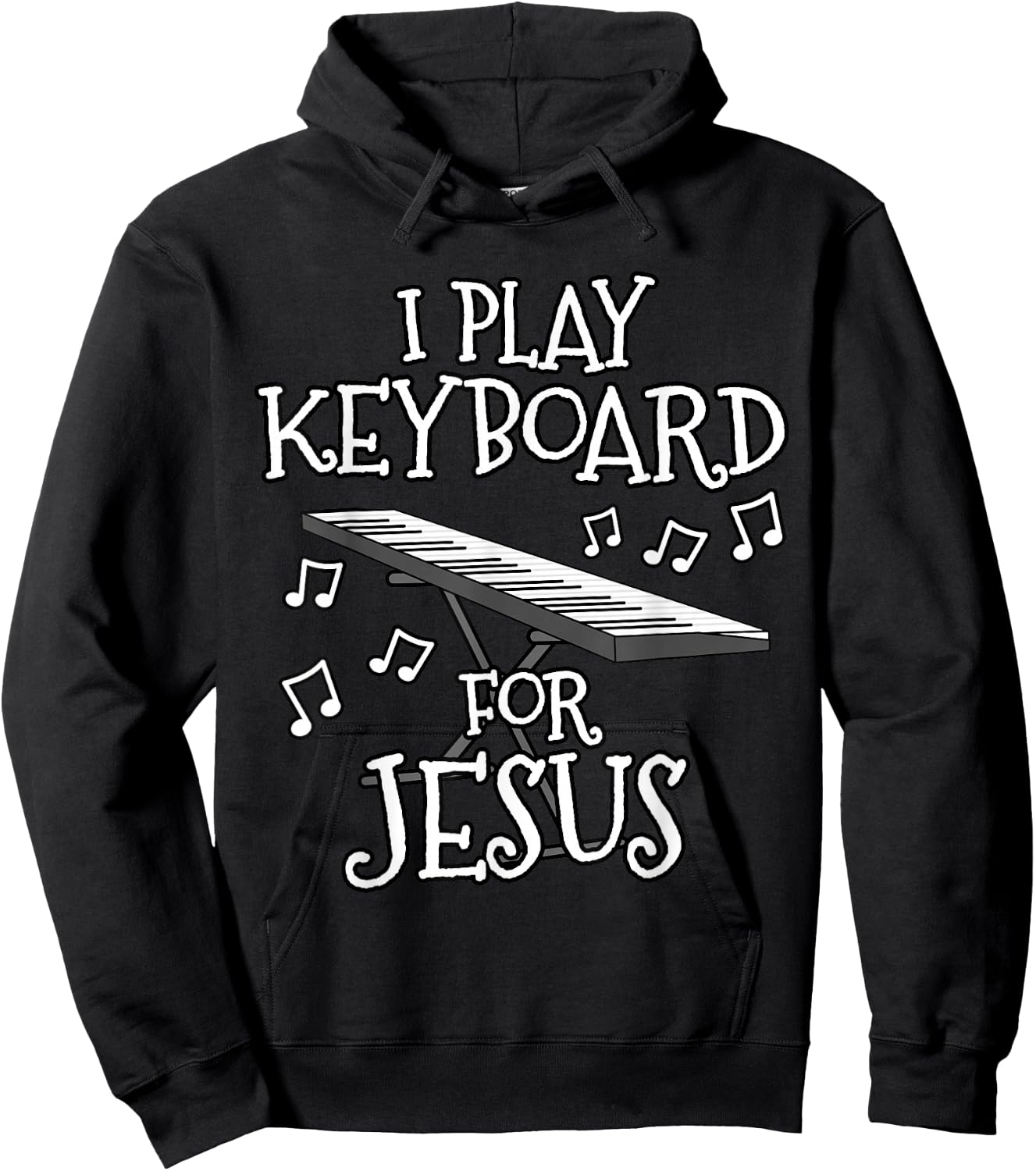 I Play Keyboard For Jesus, Piano Player, Church Musician Hoodie - Hoodie | Black