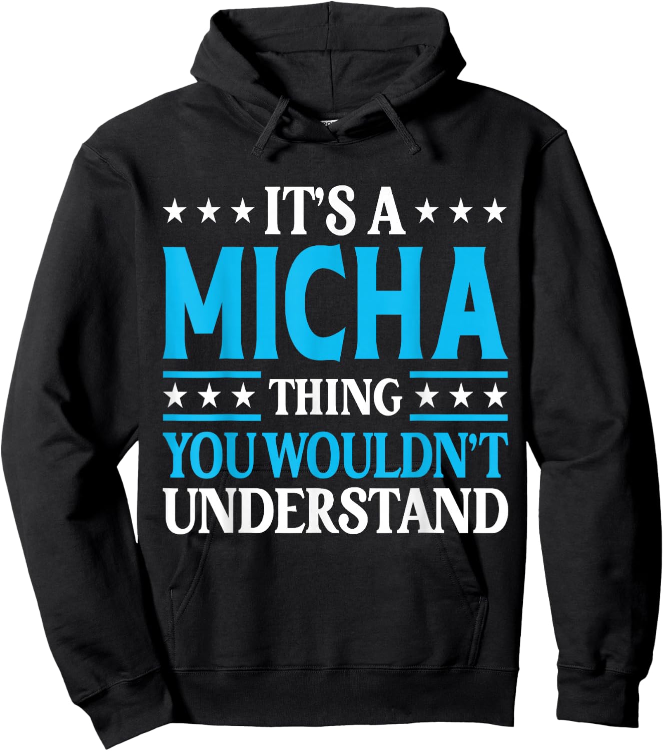 It's A Micha Thing Wouldn't Understand Personal Name Micha Hoodie - Hoodie | Black