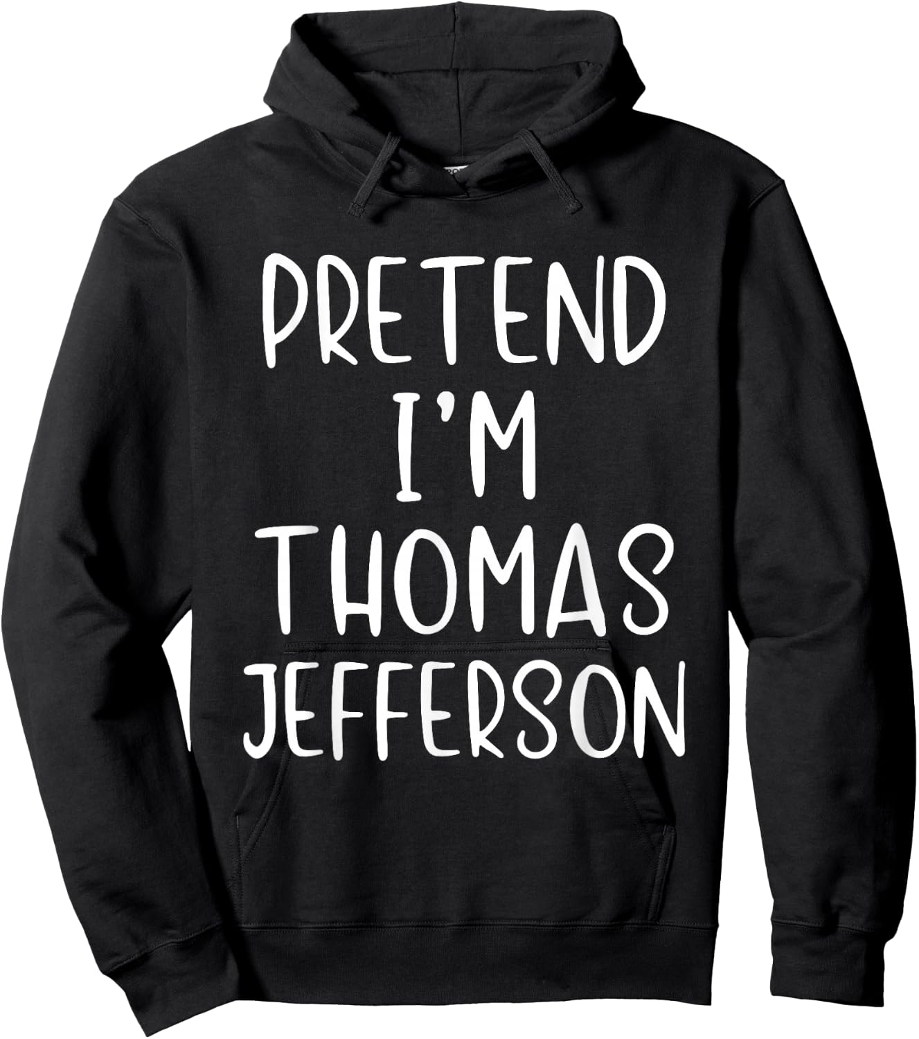 Pretend I'm Thomas Jefferson Costume Halloween Simple Adult Hoodie - Hoodie | Black