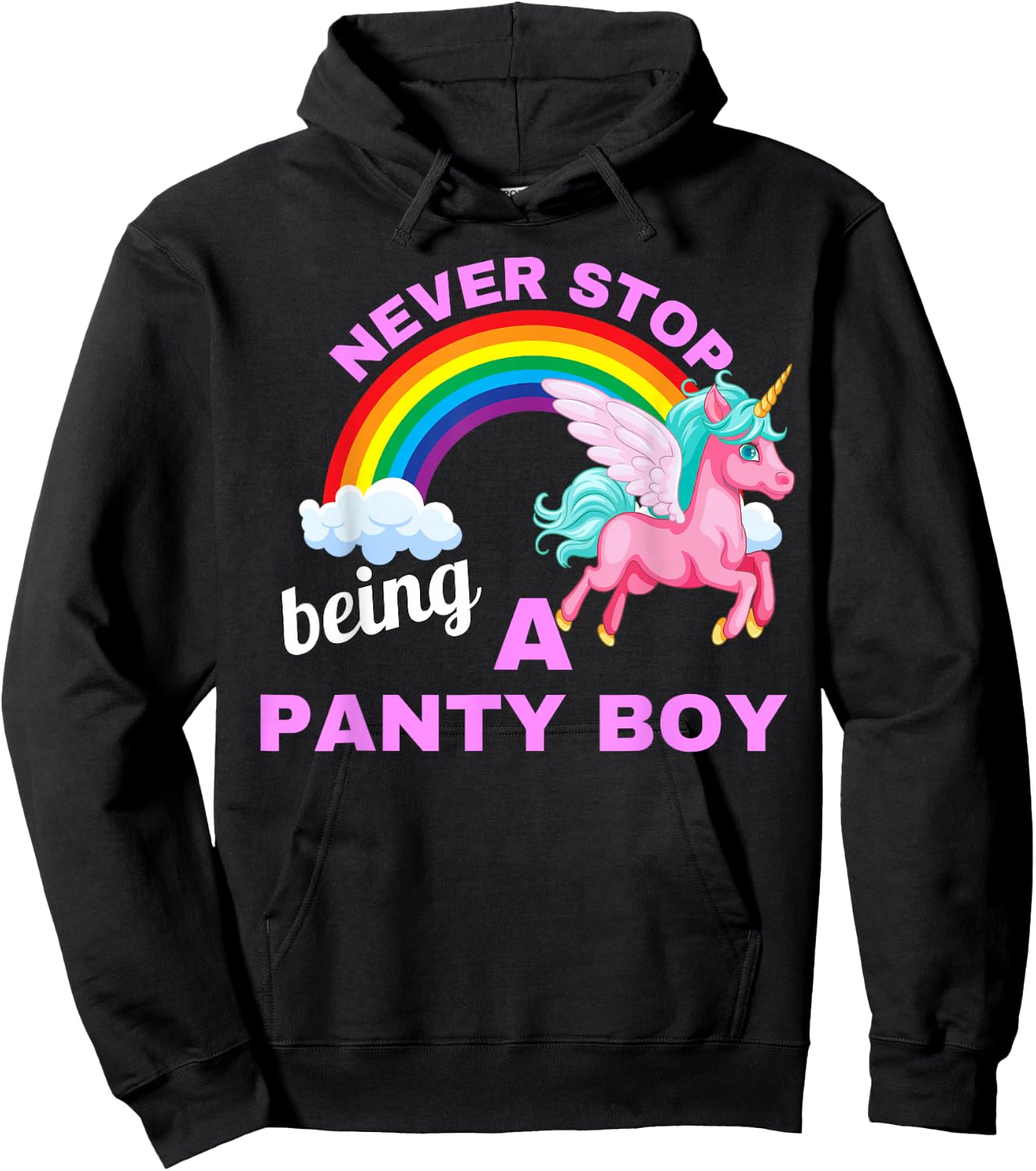 Never stop being a Panty Boy with unicorn and rainbow Hoodie - Hoodie | Black