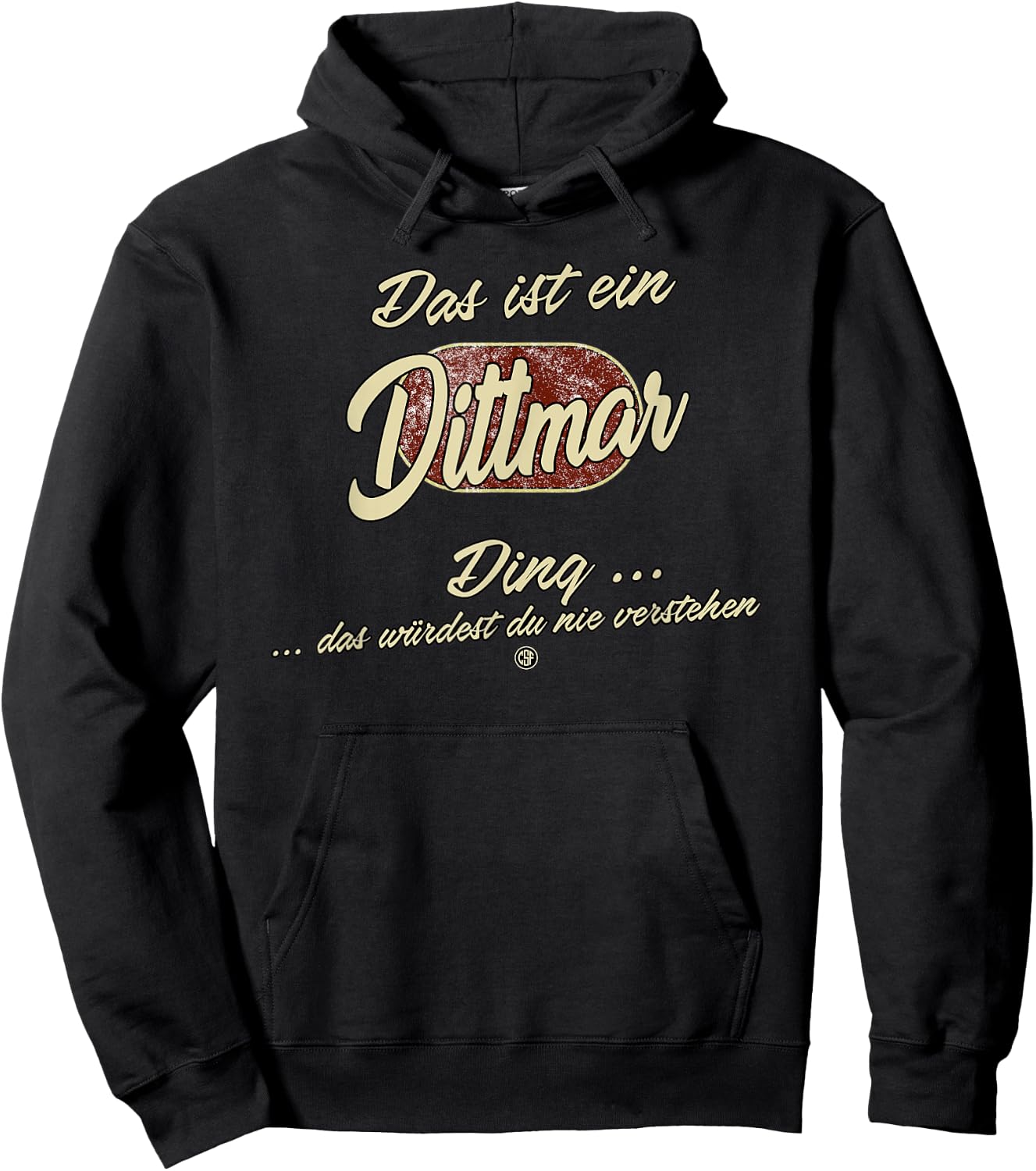 Das ist ein Dittmar Ding - Lustiges Familie Dittmar Hoodie - Hoodie | Black